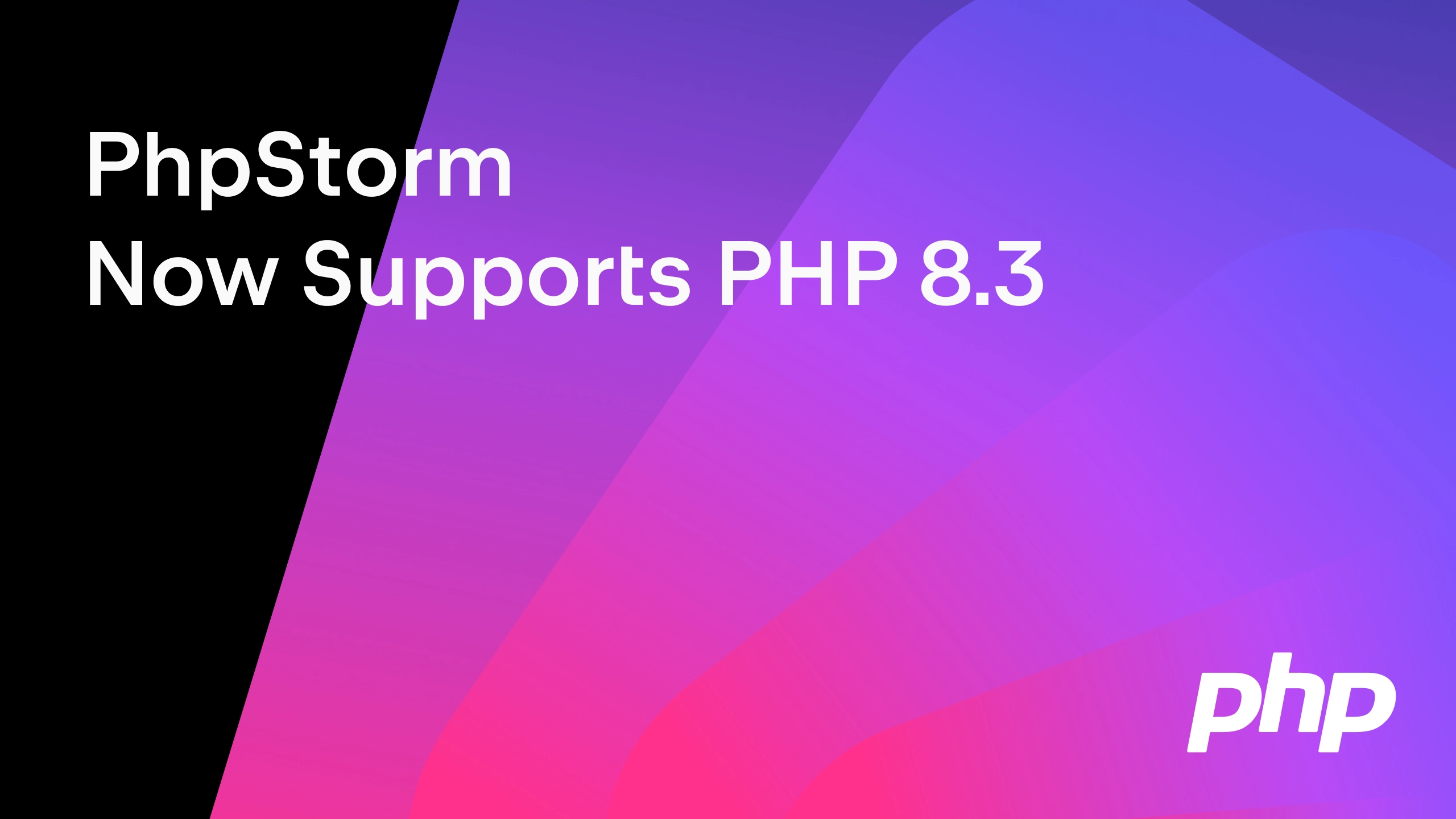 PhpStorm Now Supports PHP 8.3