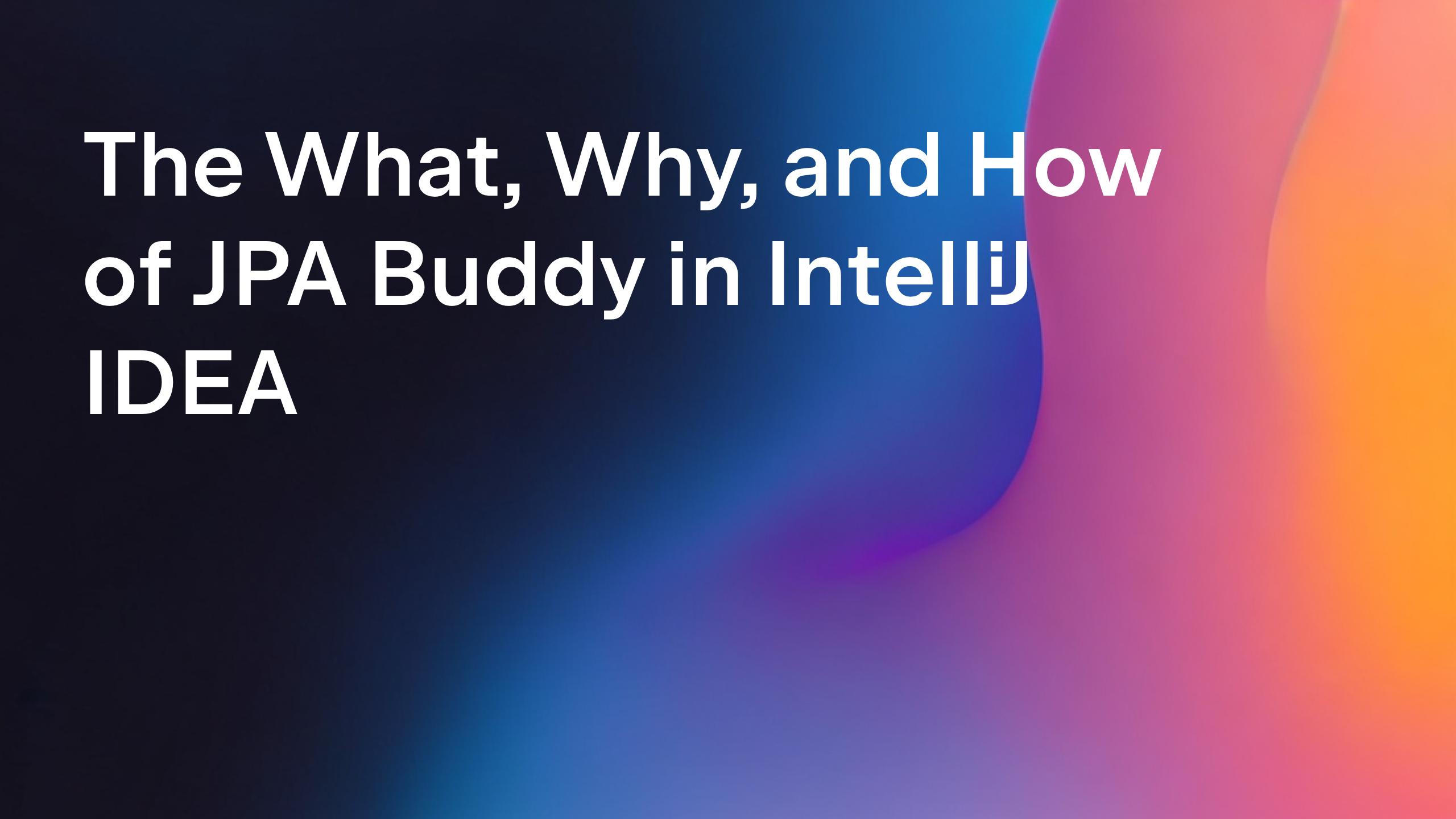 JPA Buddy in IntelliJ IDEA: A Complete Walkthrough
