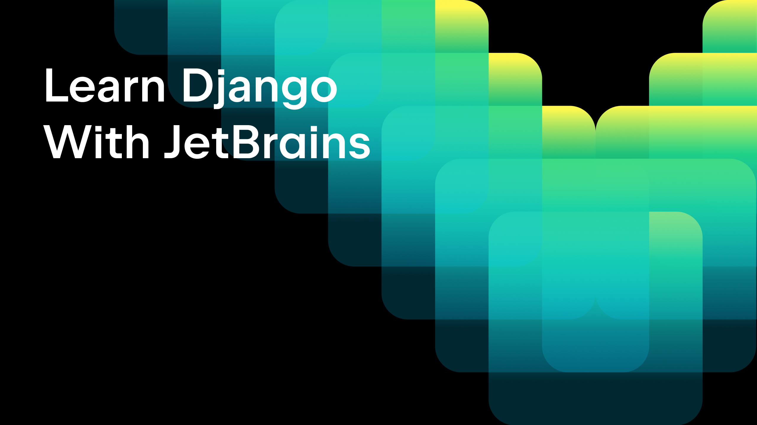 Learn Django with JetBrains