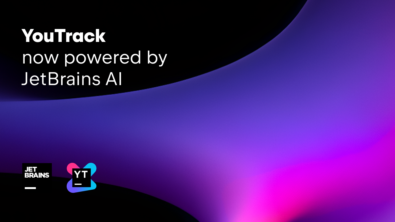 Discover The Power Of JetBrains AI In YouTrack For Free | The YouTrack Blog