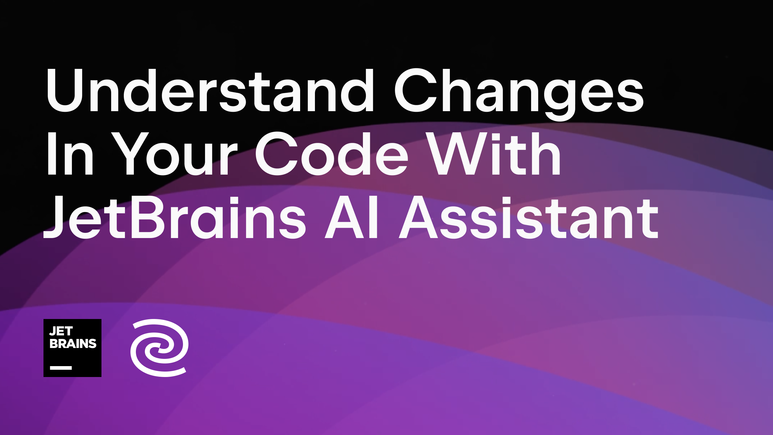 Use JetBrains AI Assistant To Help You Understand Changes In Your Code ...