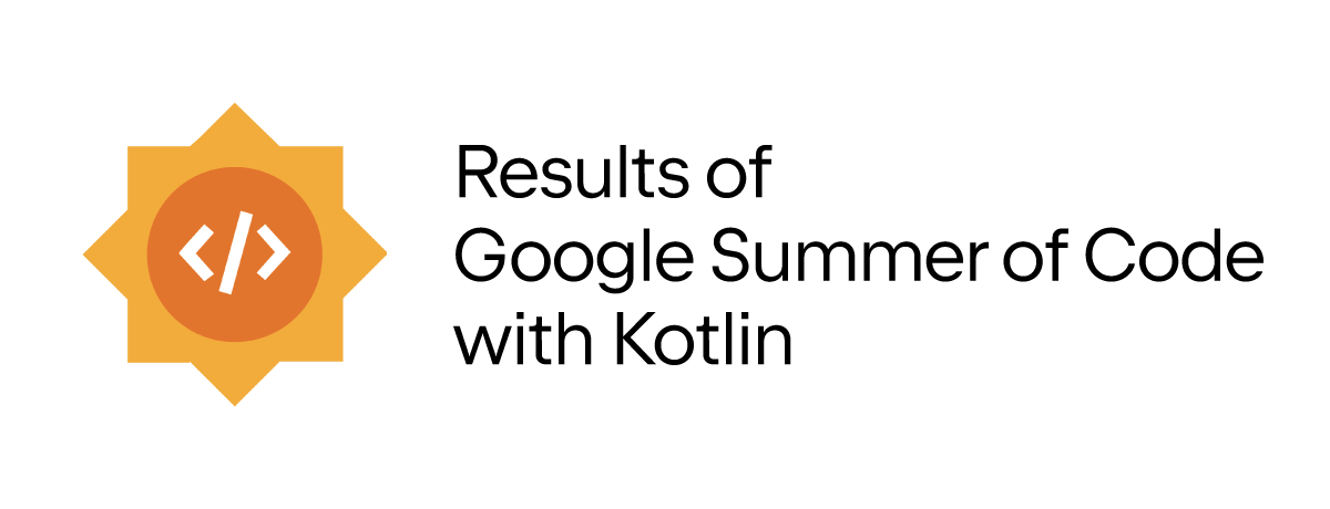 Results of Google Summer of Code with Kotlin