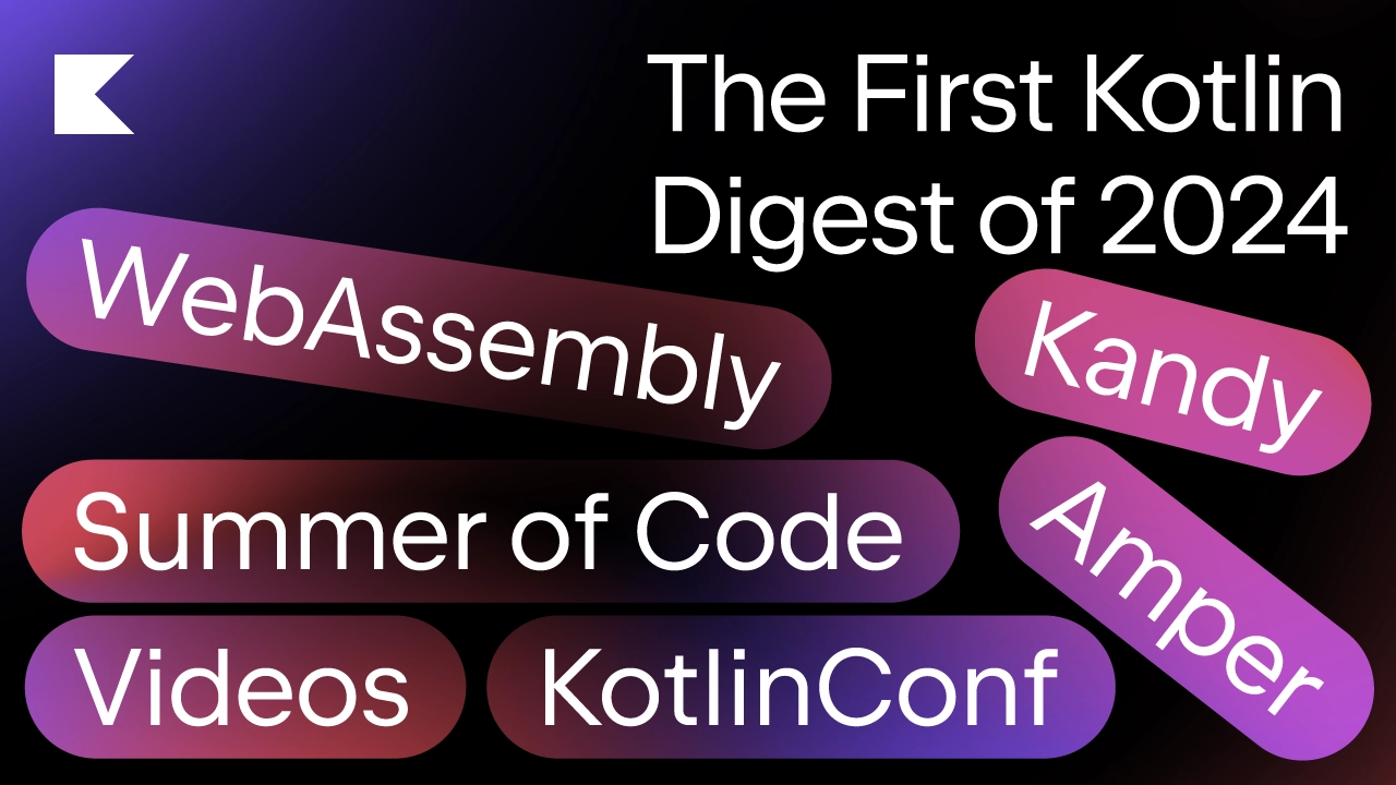 Kotlin News: Kotlin/Wasm in Alpha, KotlinConf Global, and a KMP Project Migration Tutorial by Philipp Lackner