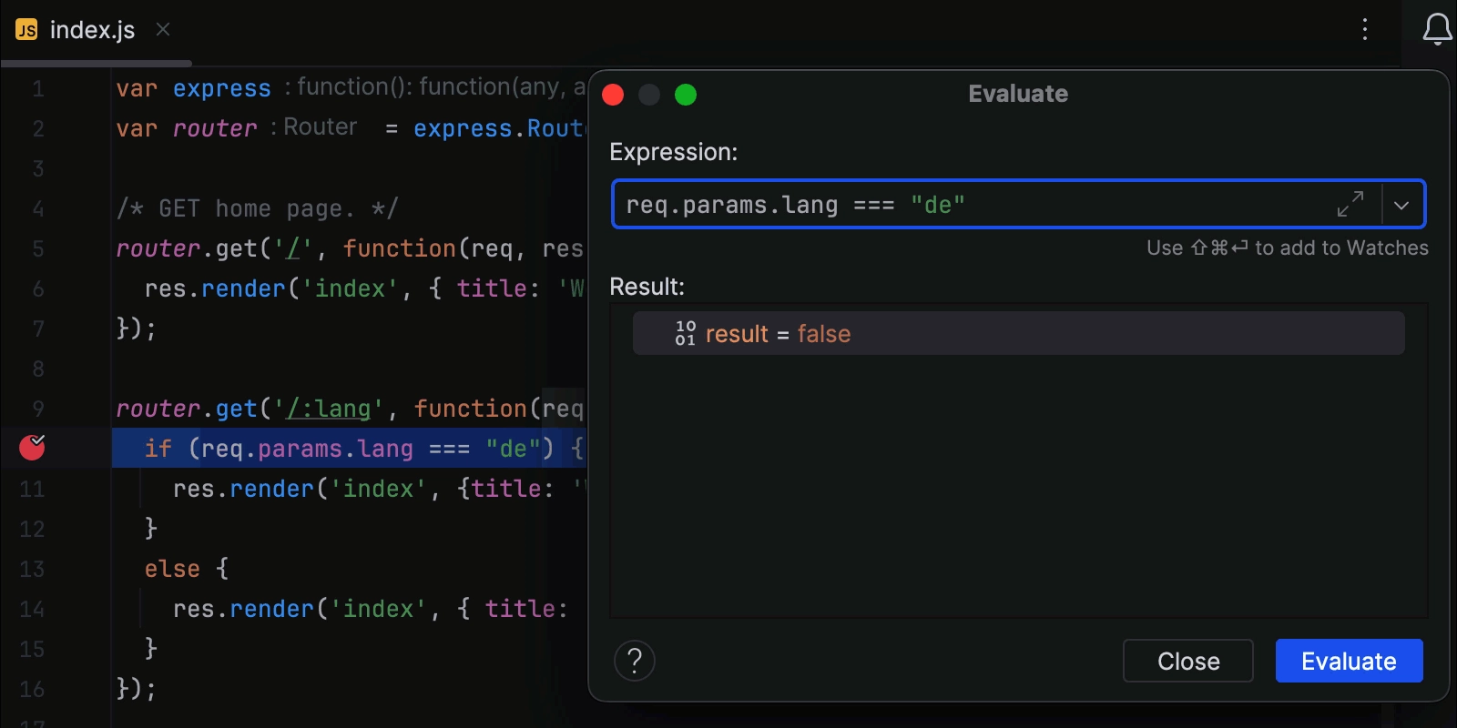 Evaluate Expression Popup.
blog_post_debugging_evaluate_expression_popup.png
Animated image:
blog_post_debugging_evaluate_expression_popup.gif