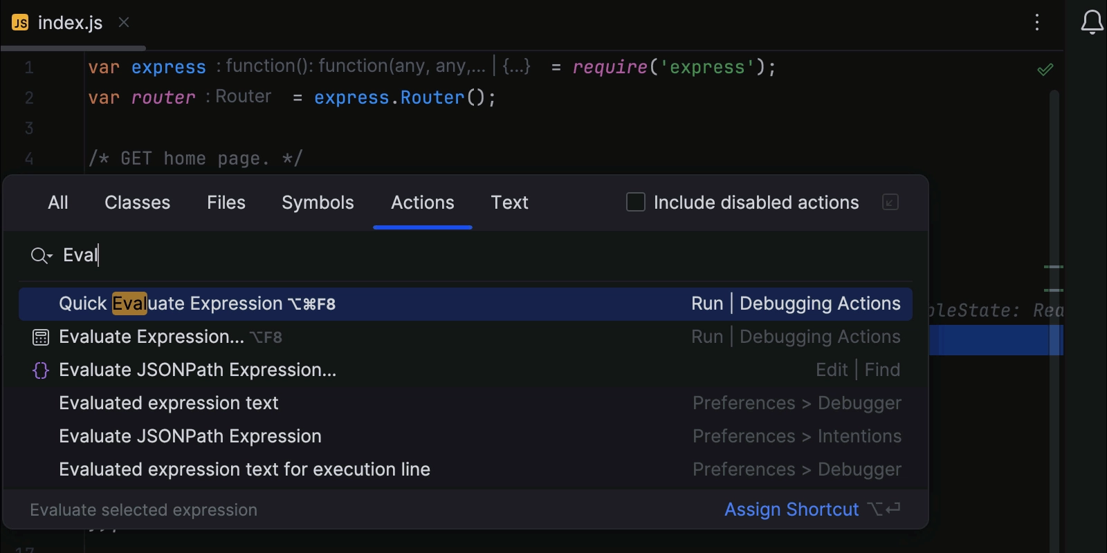 Quick Evaluate Expression.