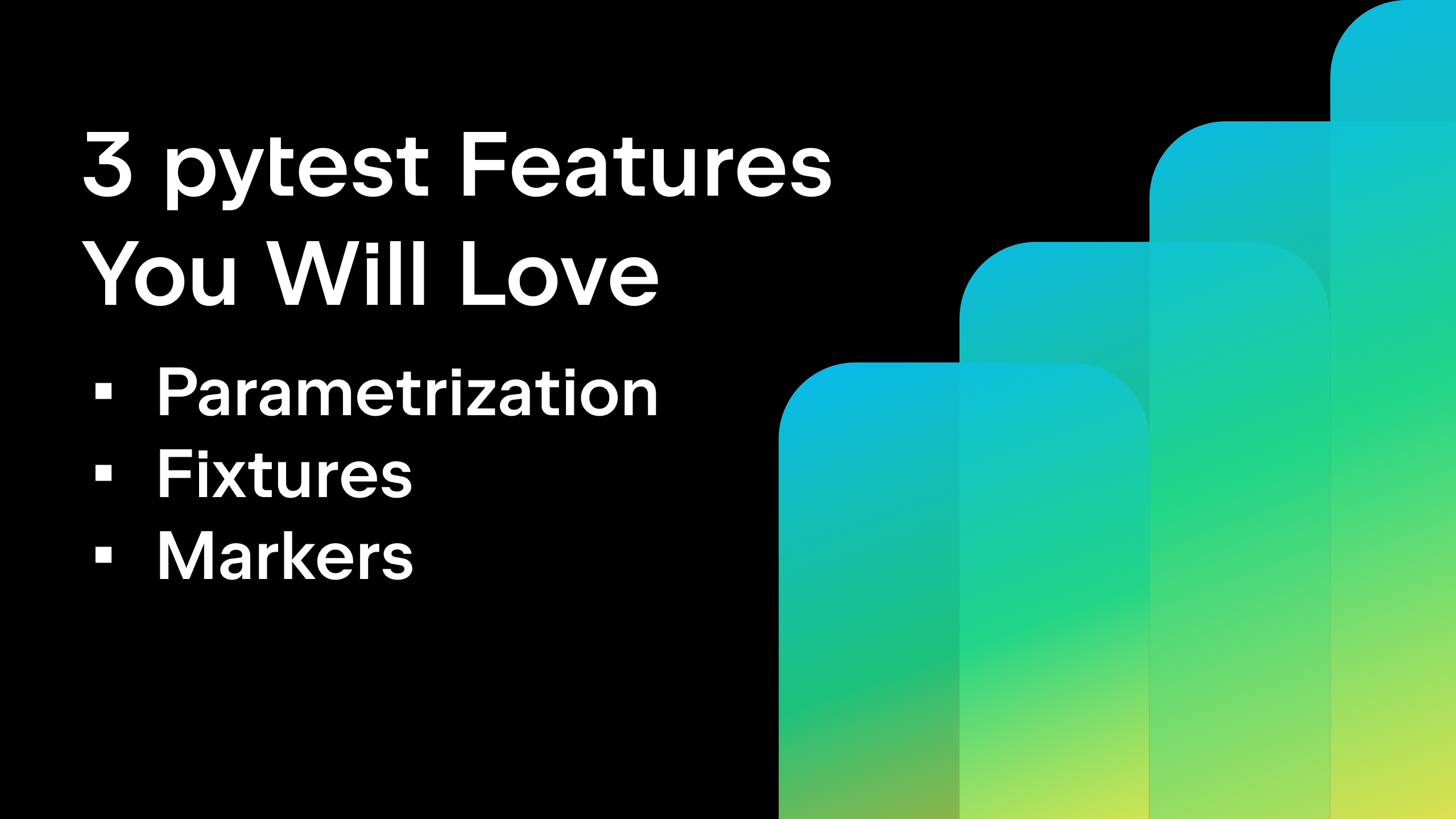 Three pytest Features You Will Love banner