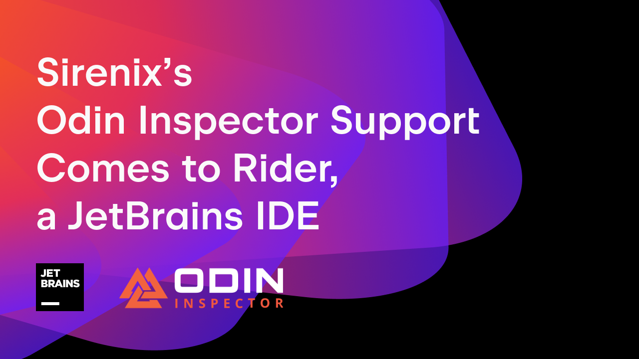 Sirenix’s Odin Inspector Support Comes to Rider, a JetBrains IDE