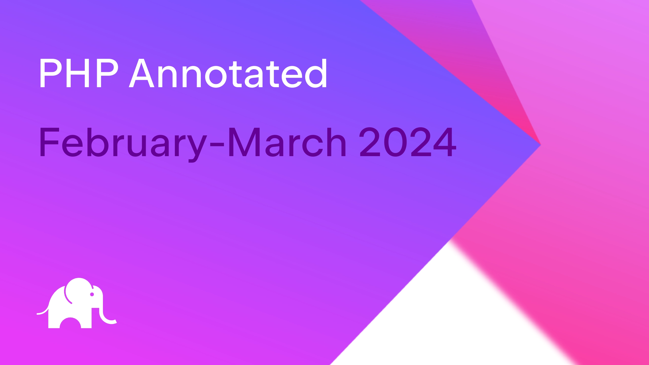 PHP Annotated – February-March 2024 | The PhpStorm Blog