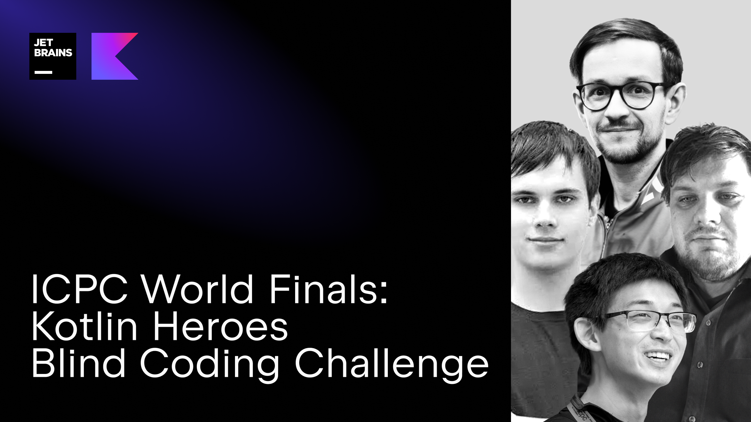 ICPC World Finals: Kotlin Heroes Blind Coding Challenge
