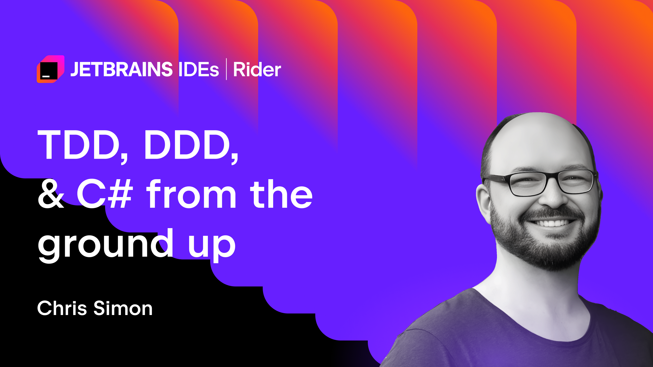 Chris Simon presents Test Driven Development, Domain Driven Design, & C# from the ground up - livestream | The .NET Tools Blog
