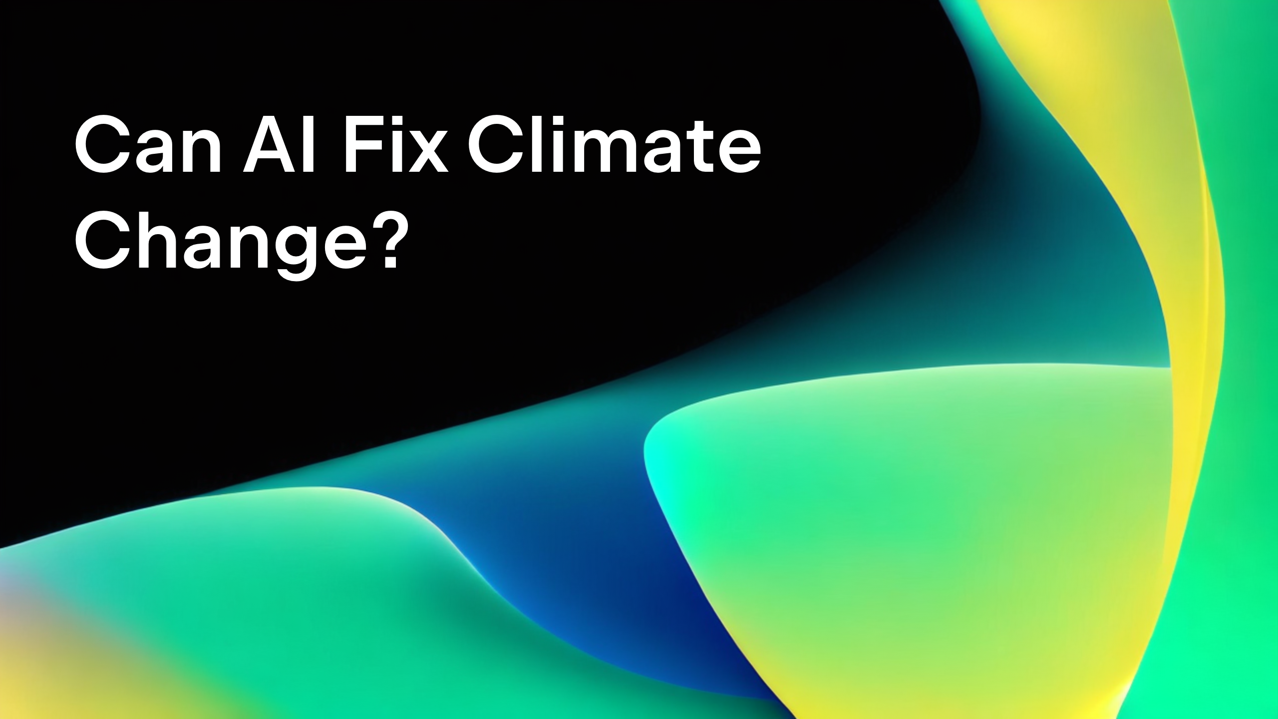 Can AI Fix Climate Change?