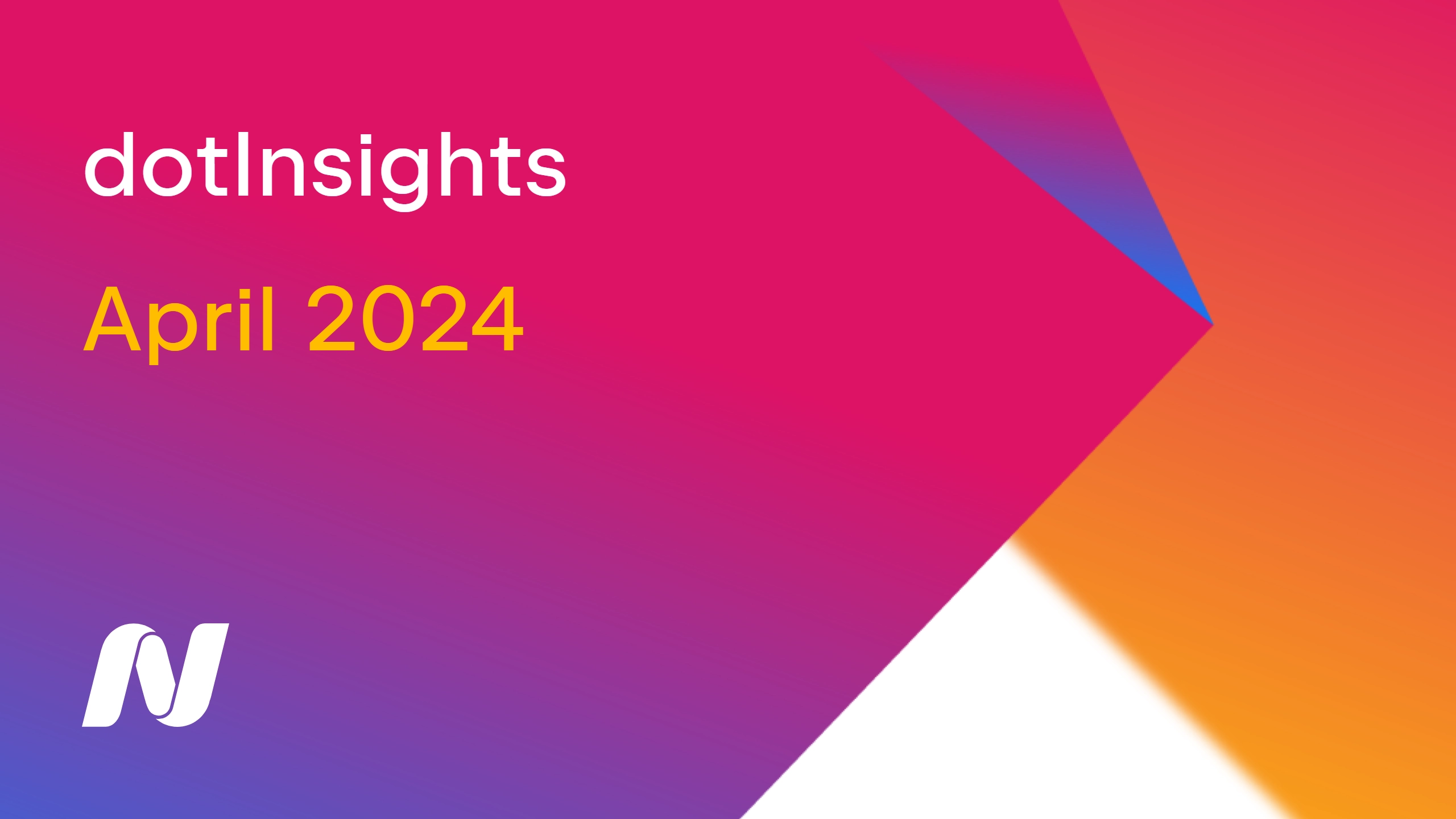 dotInsights | April 2024