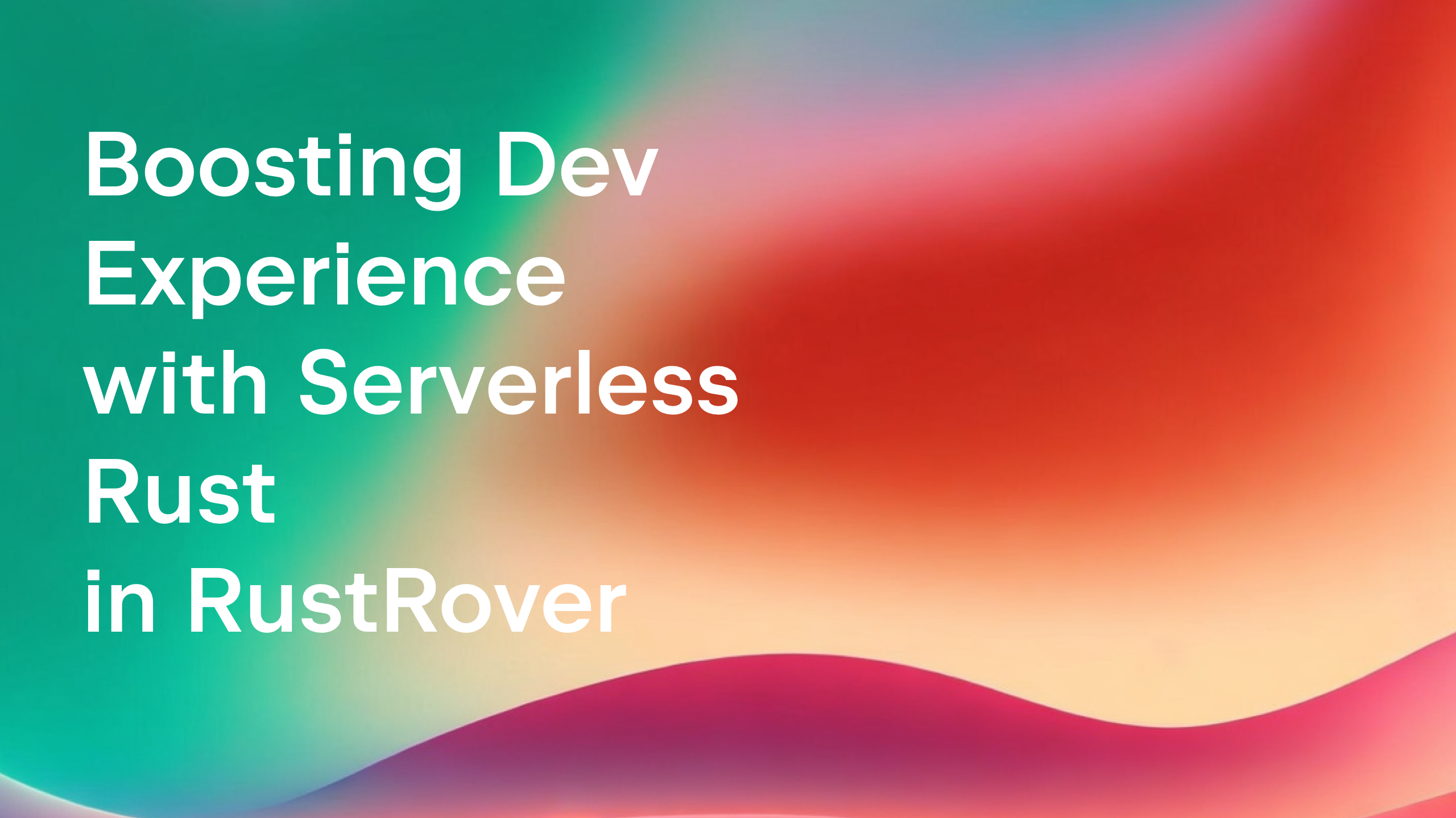 Boosting Dev Experience with Serverless Rust in RustRover