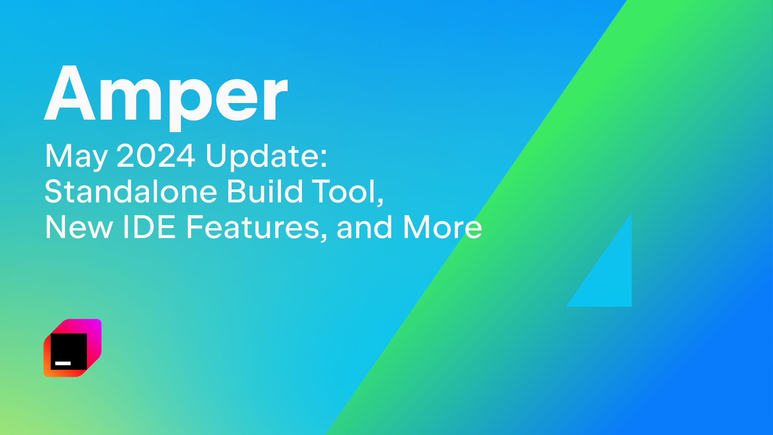Amper 更新 – 独立构建工具、新 IDE 功能