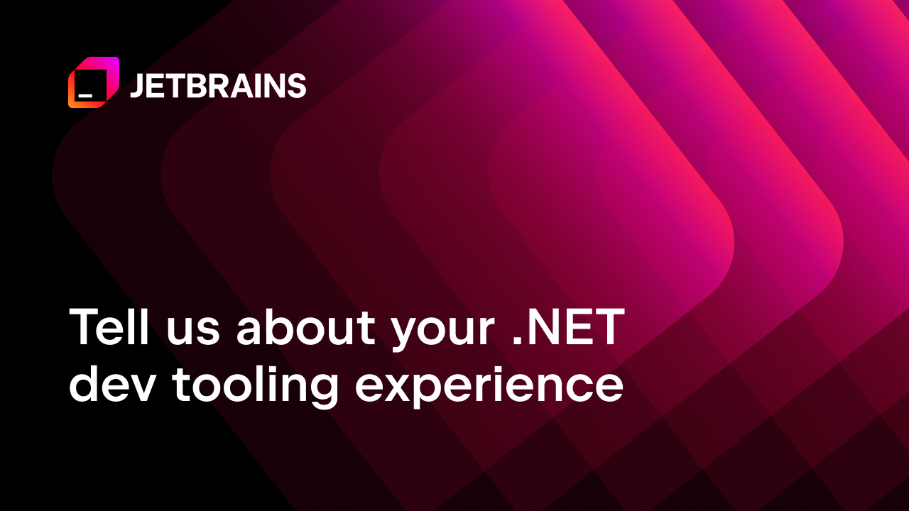 Help us by sharing your experience with .NET dev tooling | The .NET Tools Blog
