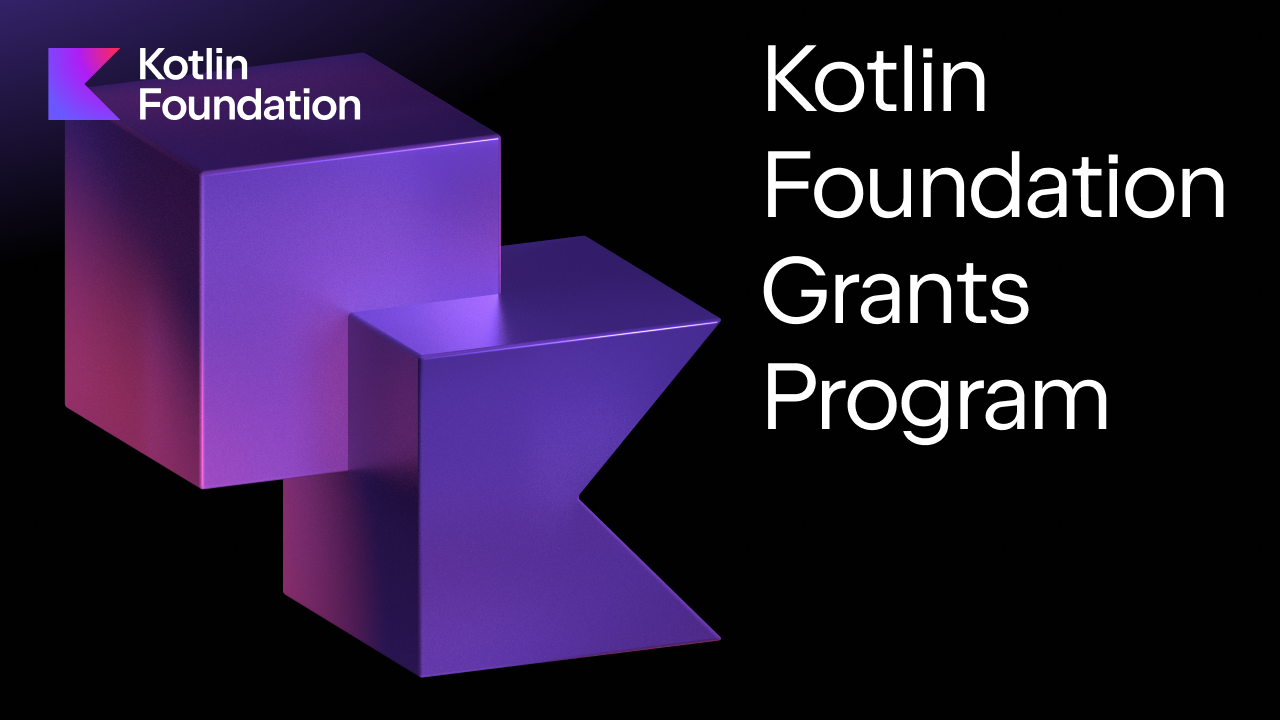 The Kotlin Foundation Grants Program continues in 2024