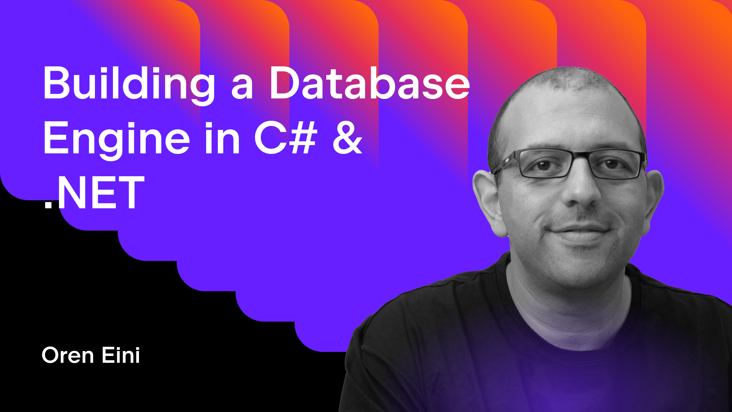 Oren Eini – Building a Database Engine in C# and .NET – June 18th Livestream