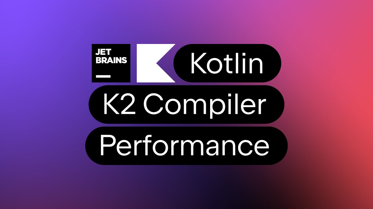 Kotlin K2 Compiler performance benchmarks