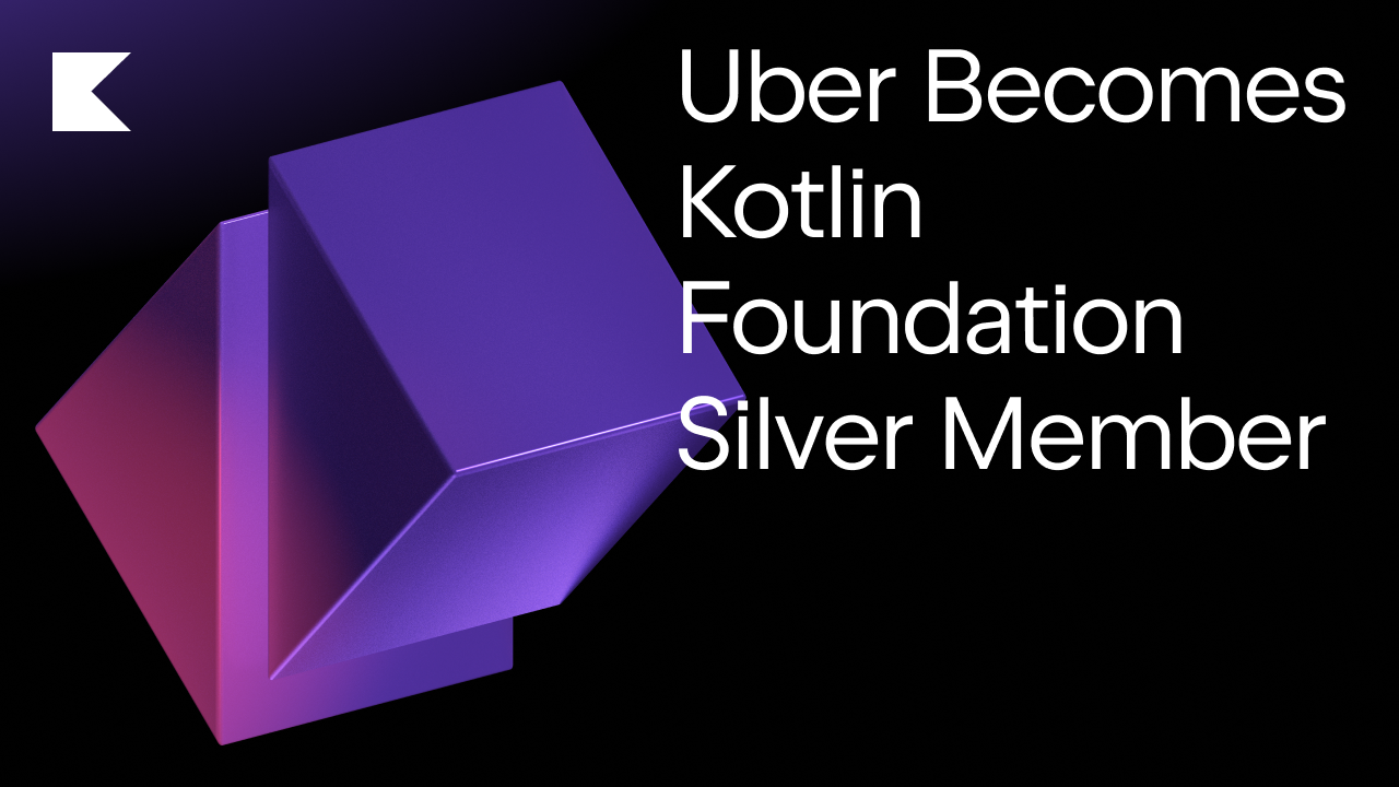 Uber Becomes Kotlin Foundation Silver Member