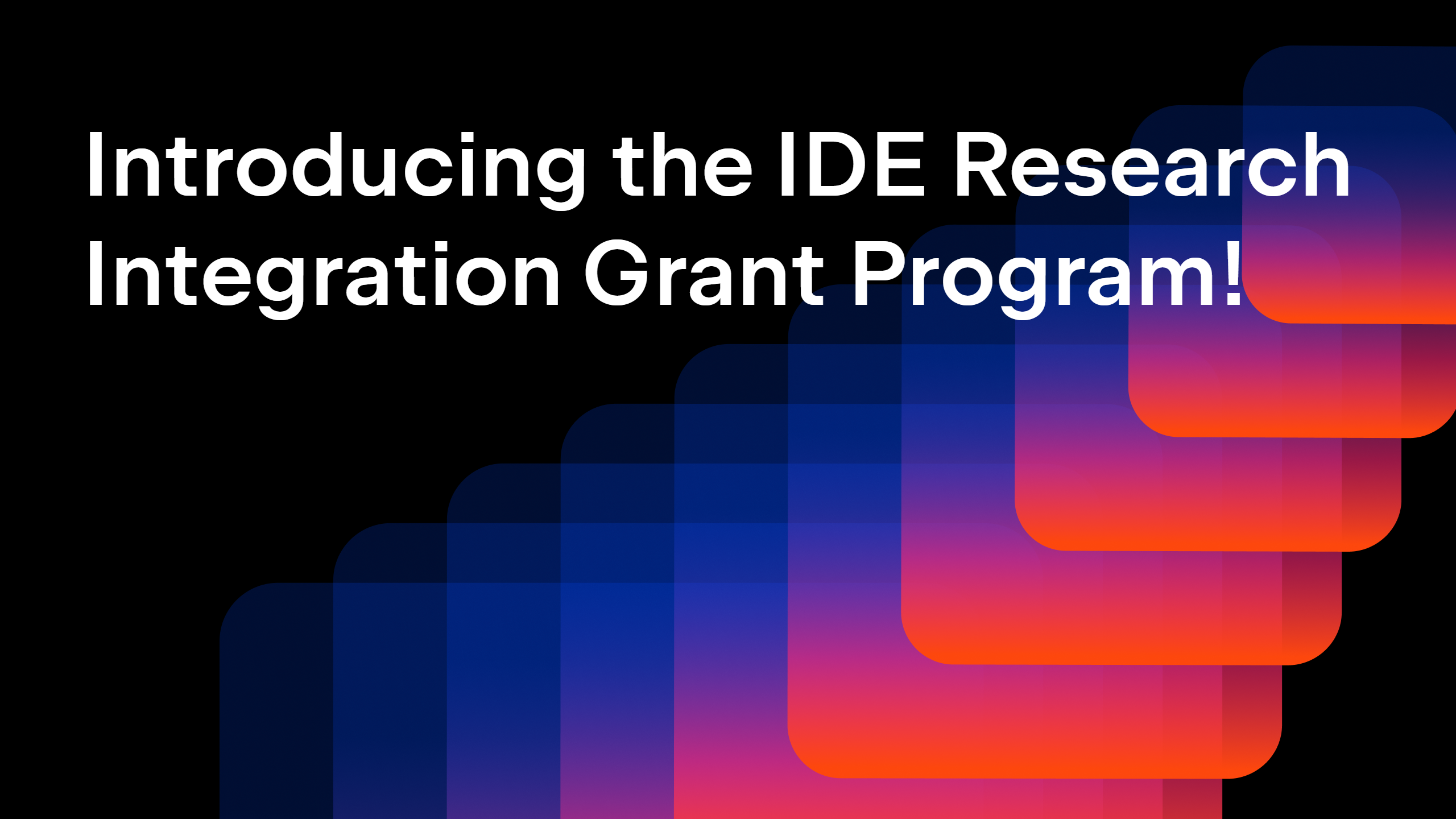 IDE Research Integration Grant