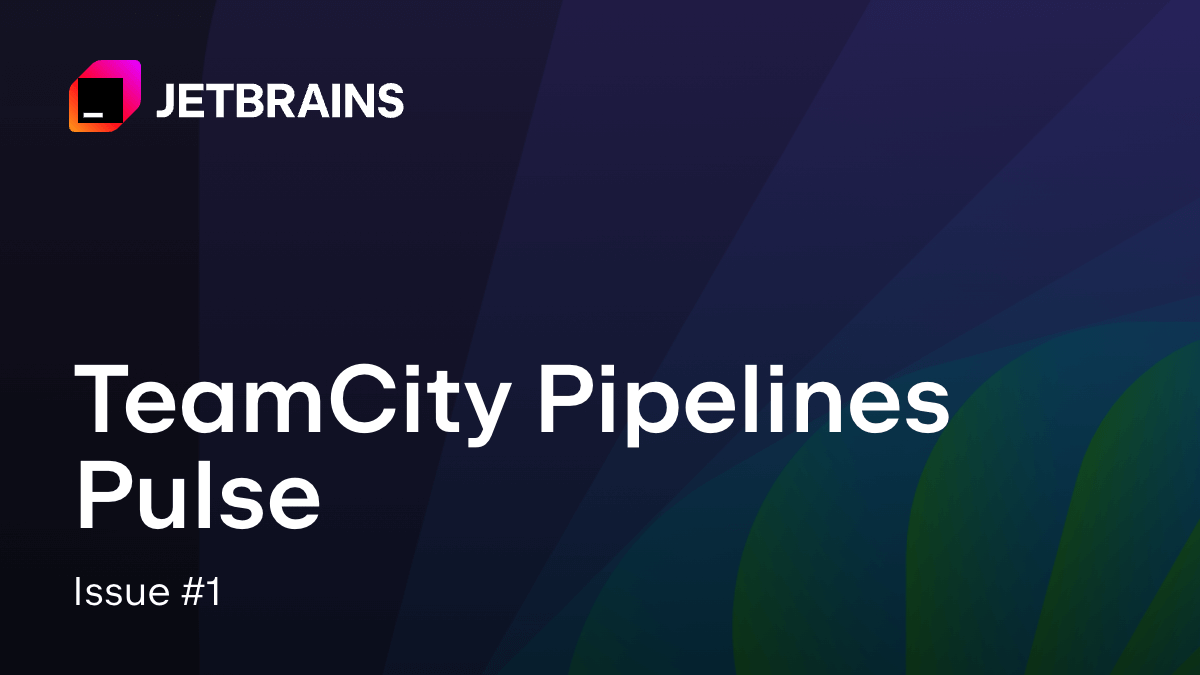 teamcity pipelines pulse issue 1