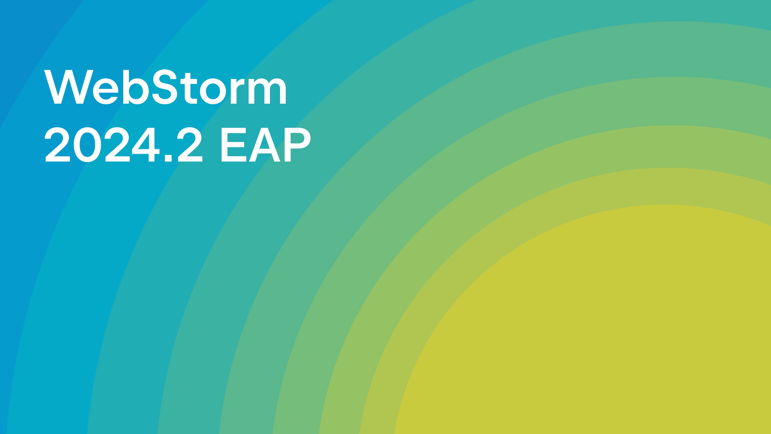 WebStorm 2024.2 EAP Digest #1: Better Tools Configuration Support ...