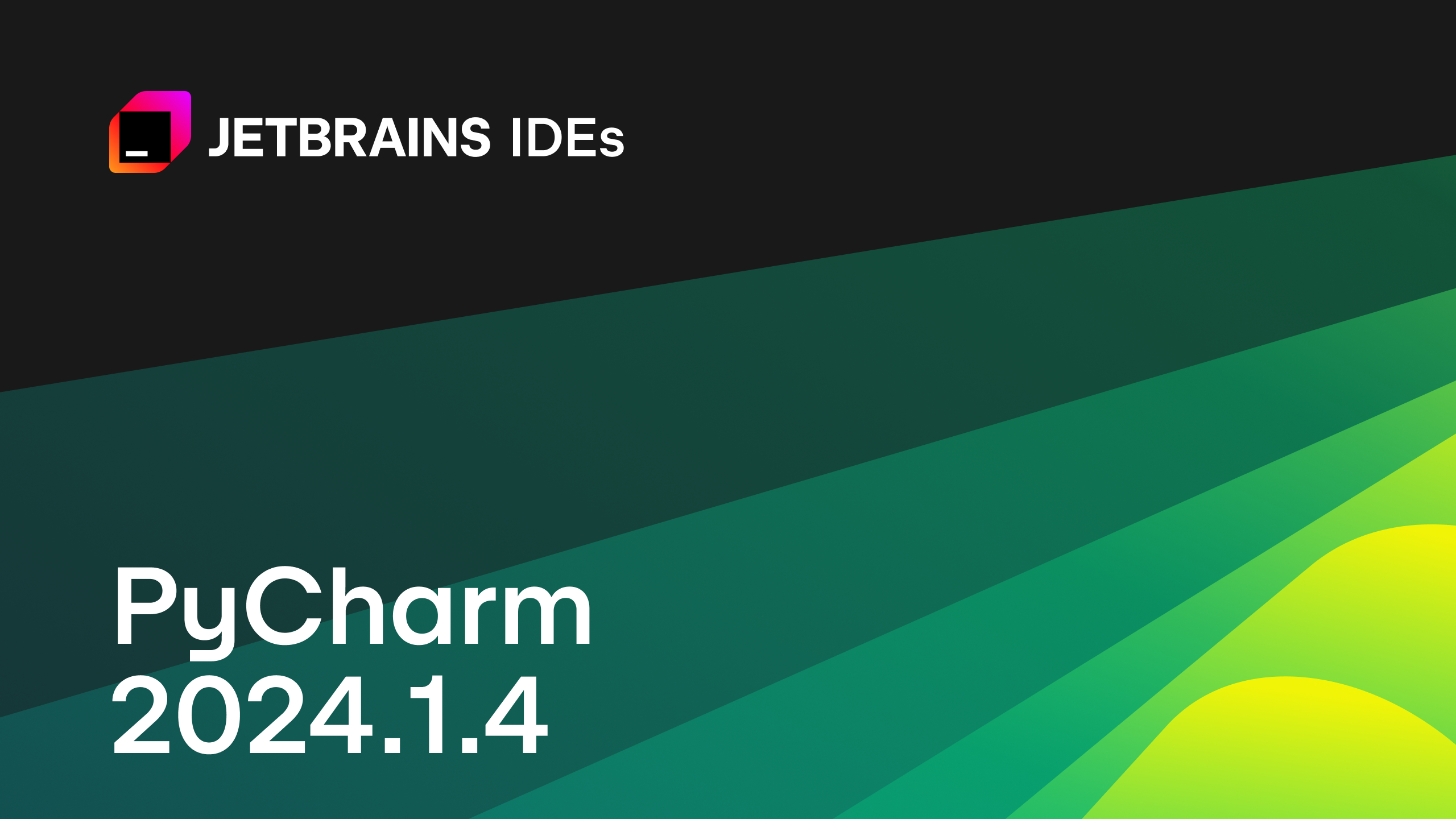 PyCharm 2024.1.4 What’s New! The PyCharm Blog