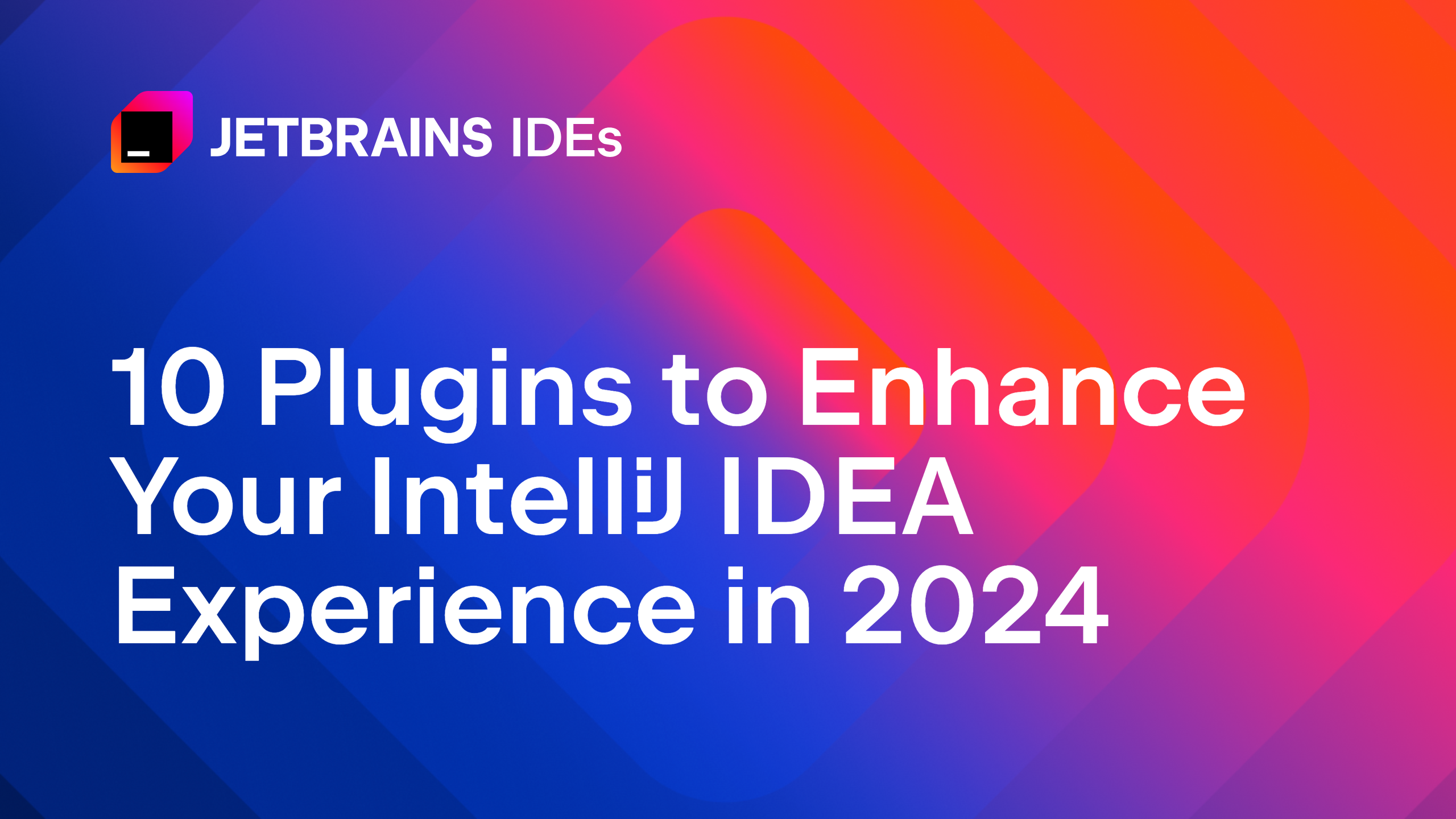 10 Plugins to Enhance Your IntelliJ IDEA Experience in 2024 | The ...