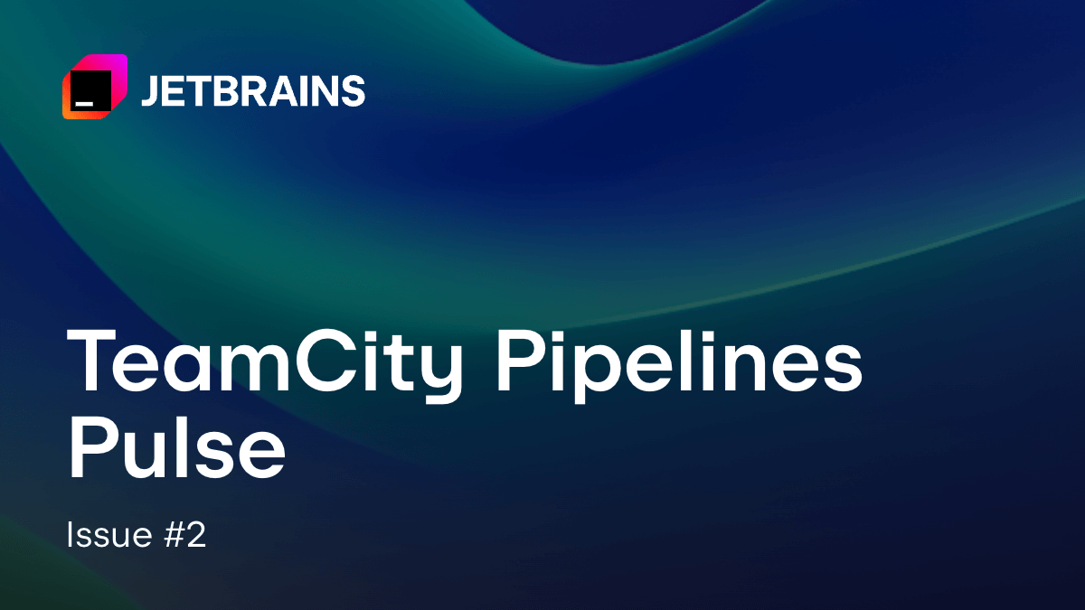 teamcity pipelines pulse issue 2