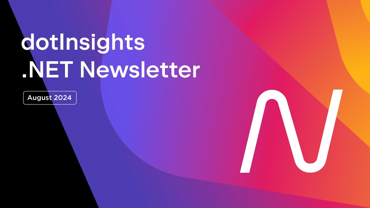 dotInsights .NET Newsletter | August 2024