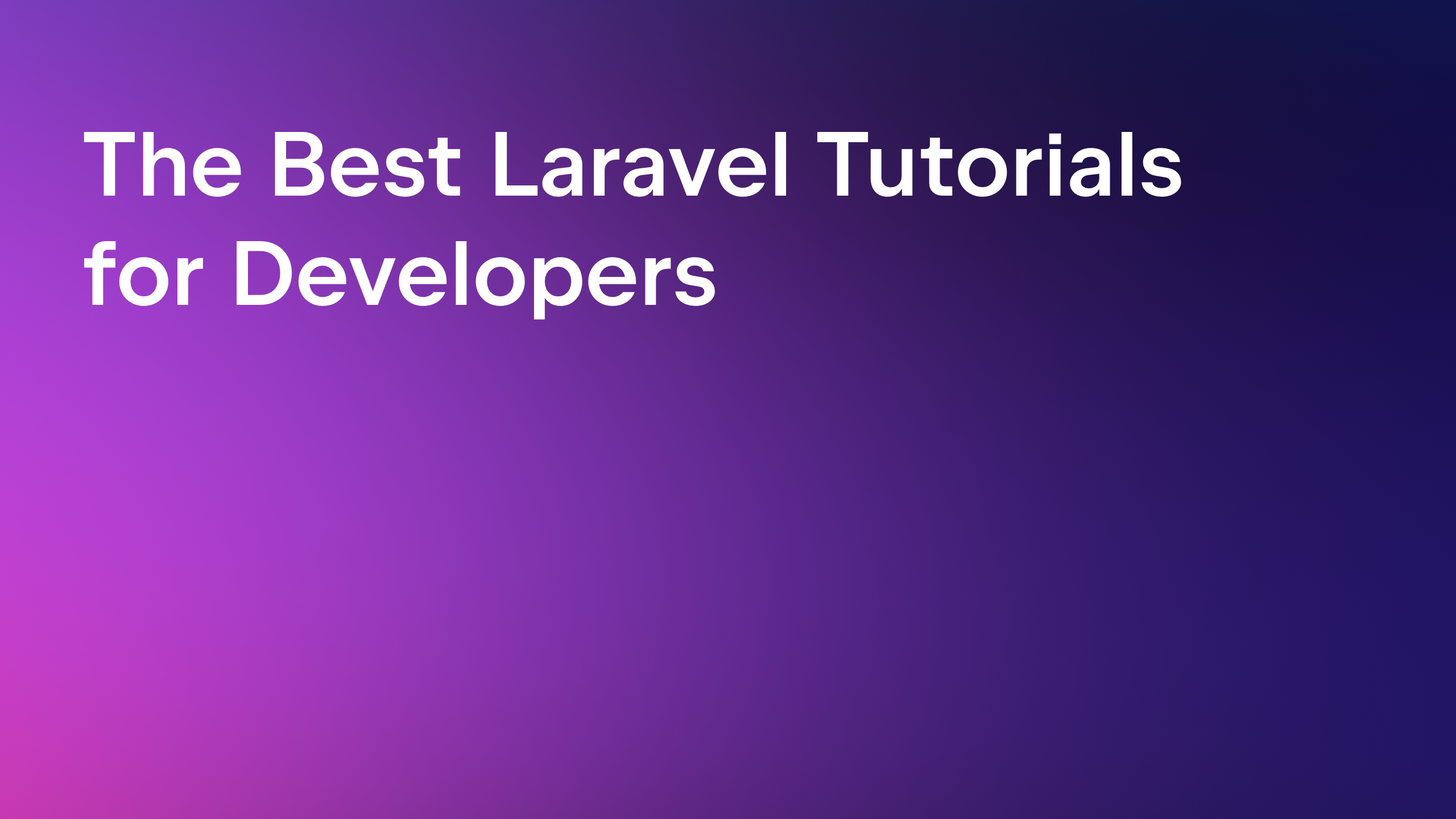The Best Laravel Tutorials and Resources for Developers