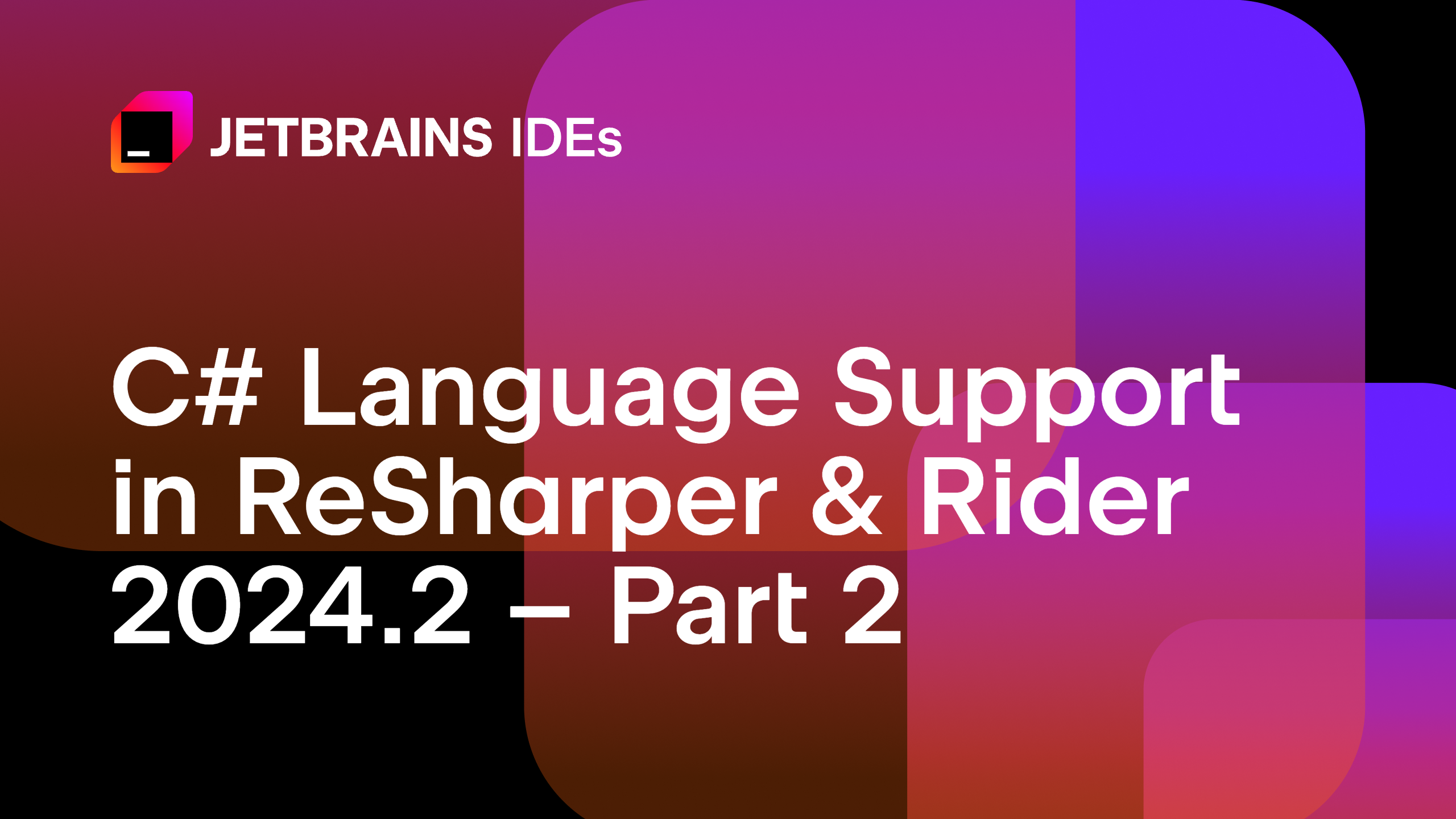 2024.2 中的 C# 语言支持：等式分析、ref 结构、文化预览、使用指令