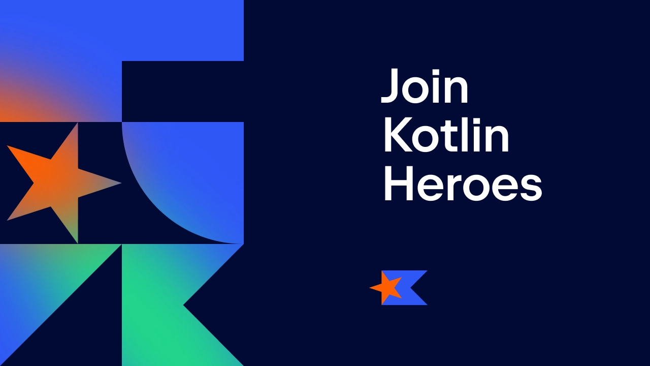 参加Kotlin Heroes第11期：赢取大奖和更多机会