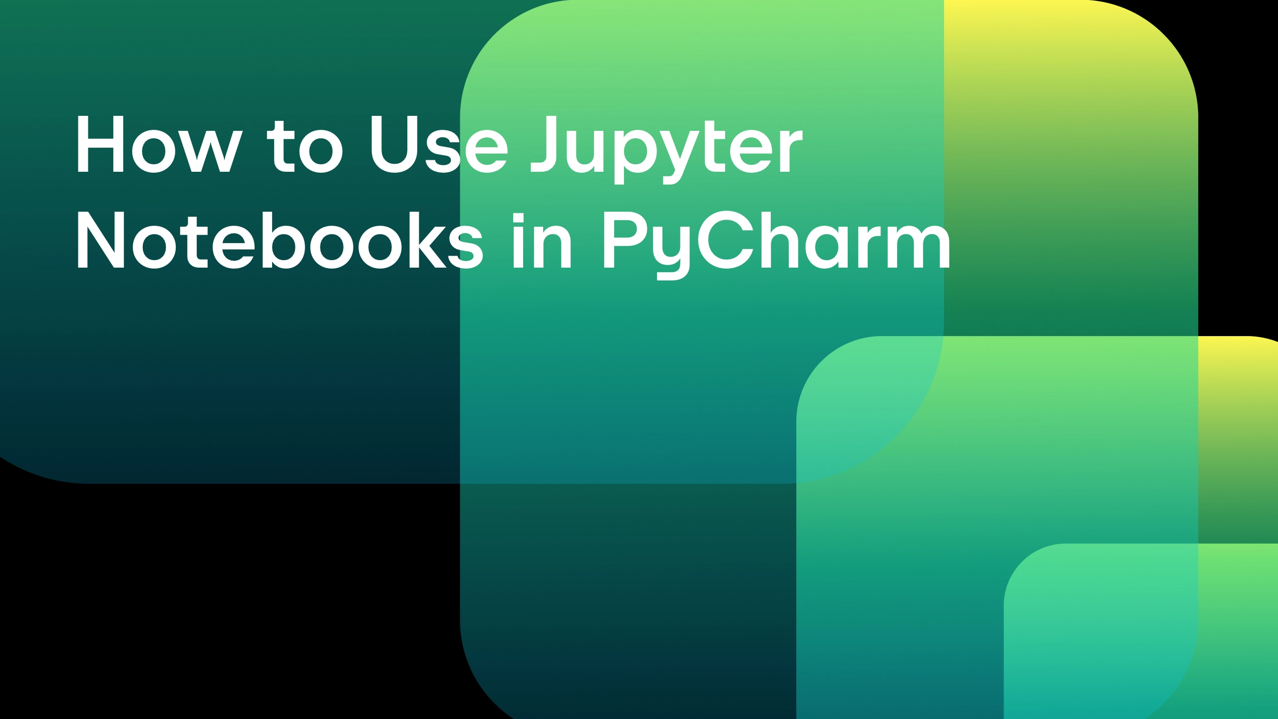 How to Use Jupyter Notebooks in PyCharm