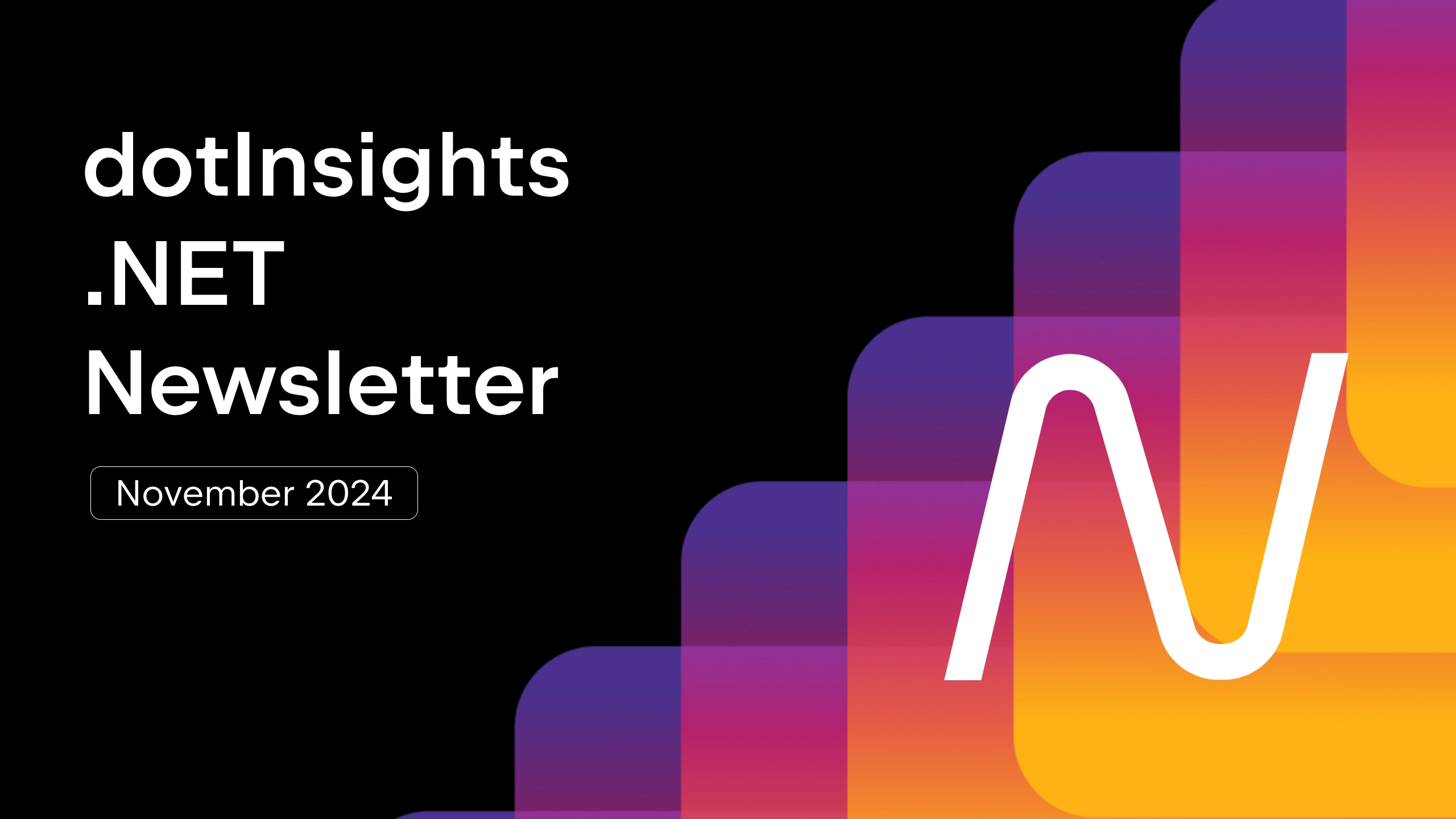 dotInsights .NET Newsletter | November 2024