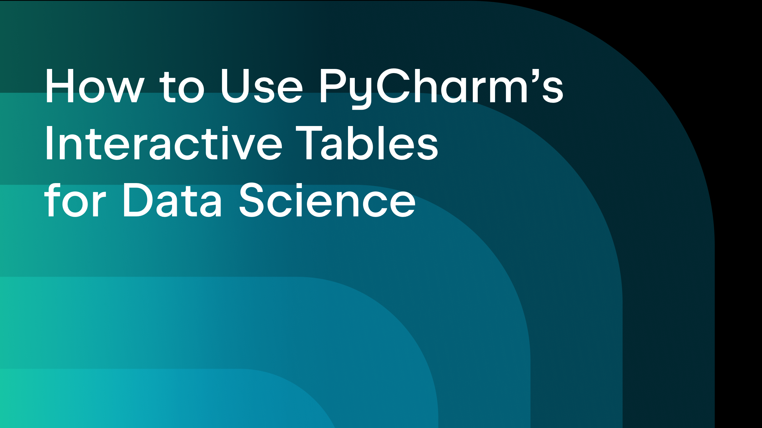 PyCharm 的数据科学交互式表格