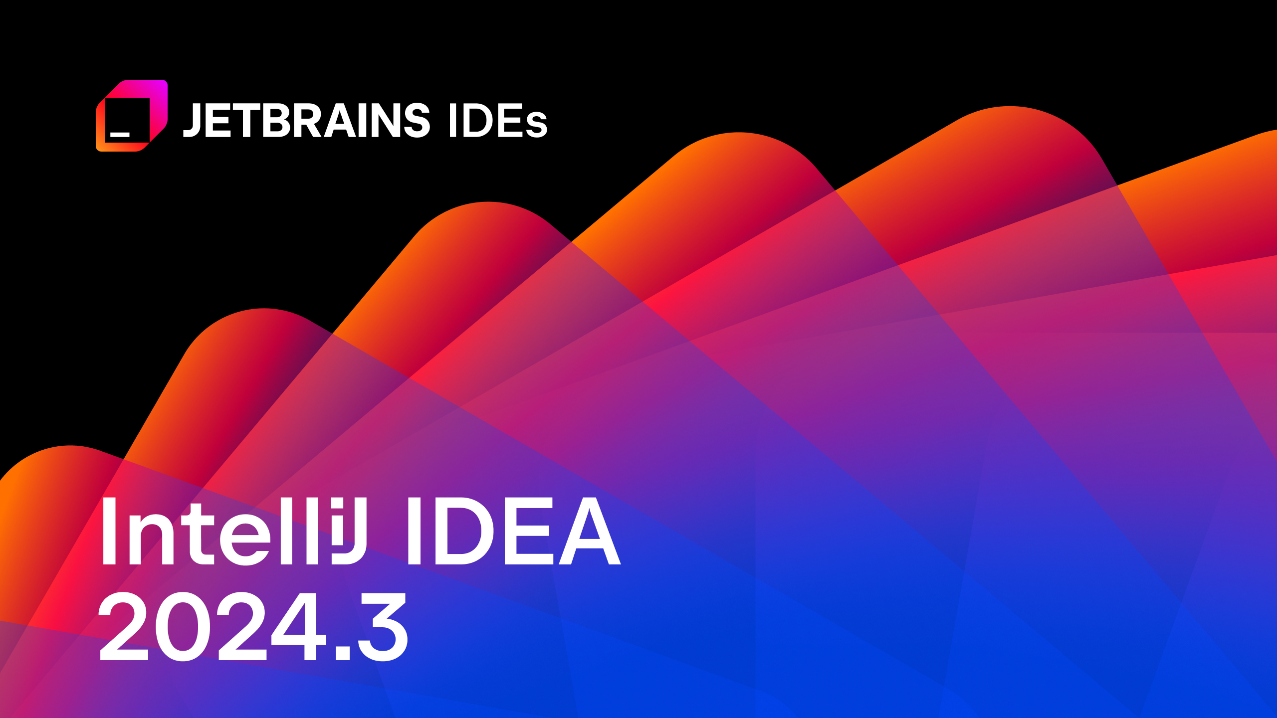 IntelliJ IDEA 2024.3 发布！