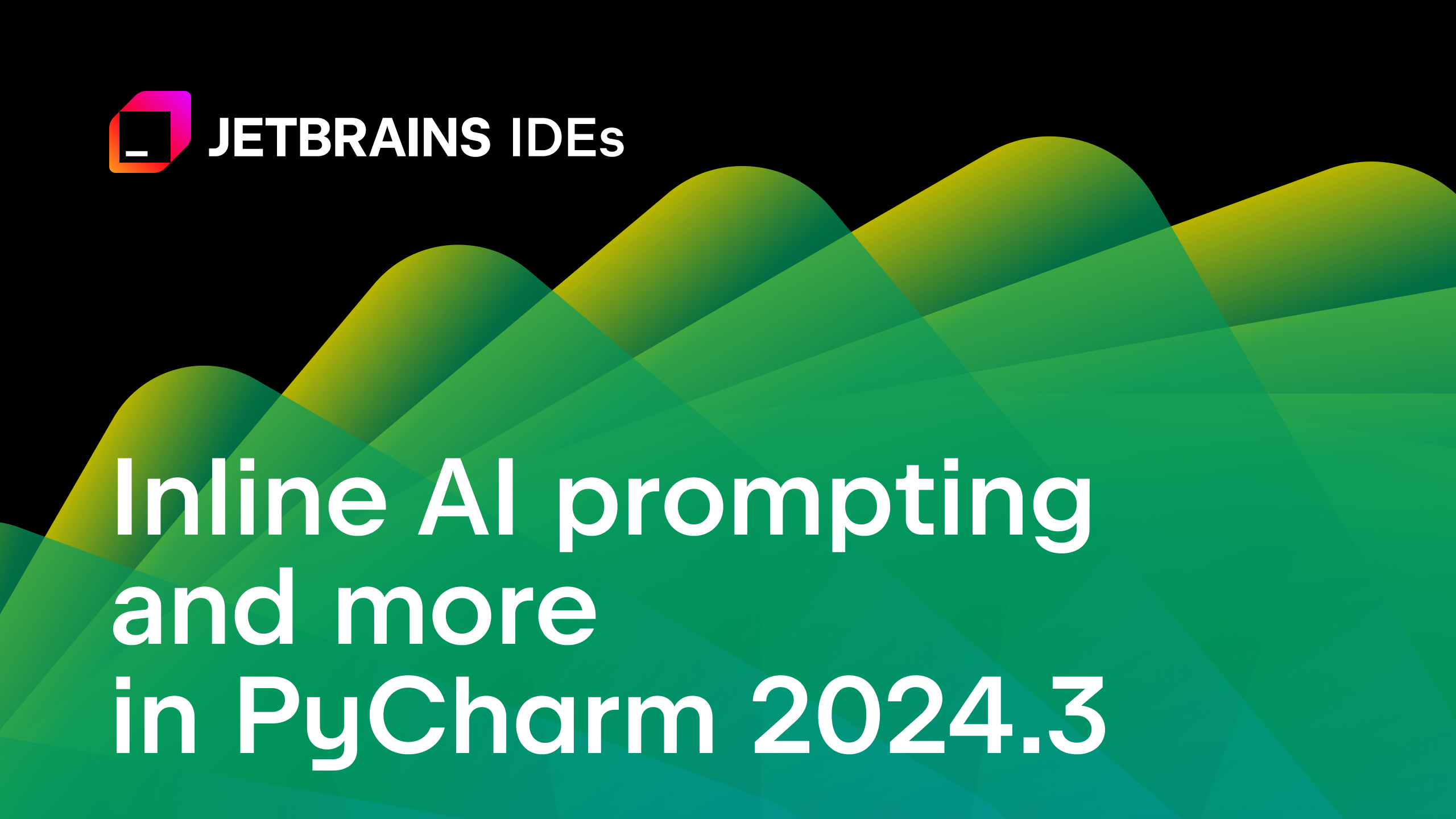 PyCharm 2024.3 中的内联 AI 提示、dataclass_transform 装饰器（PEP 681）的编码辅助等更多功能！