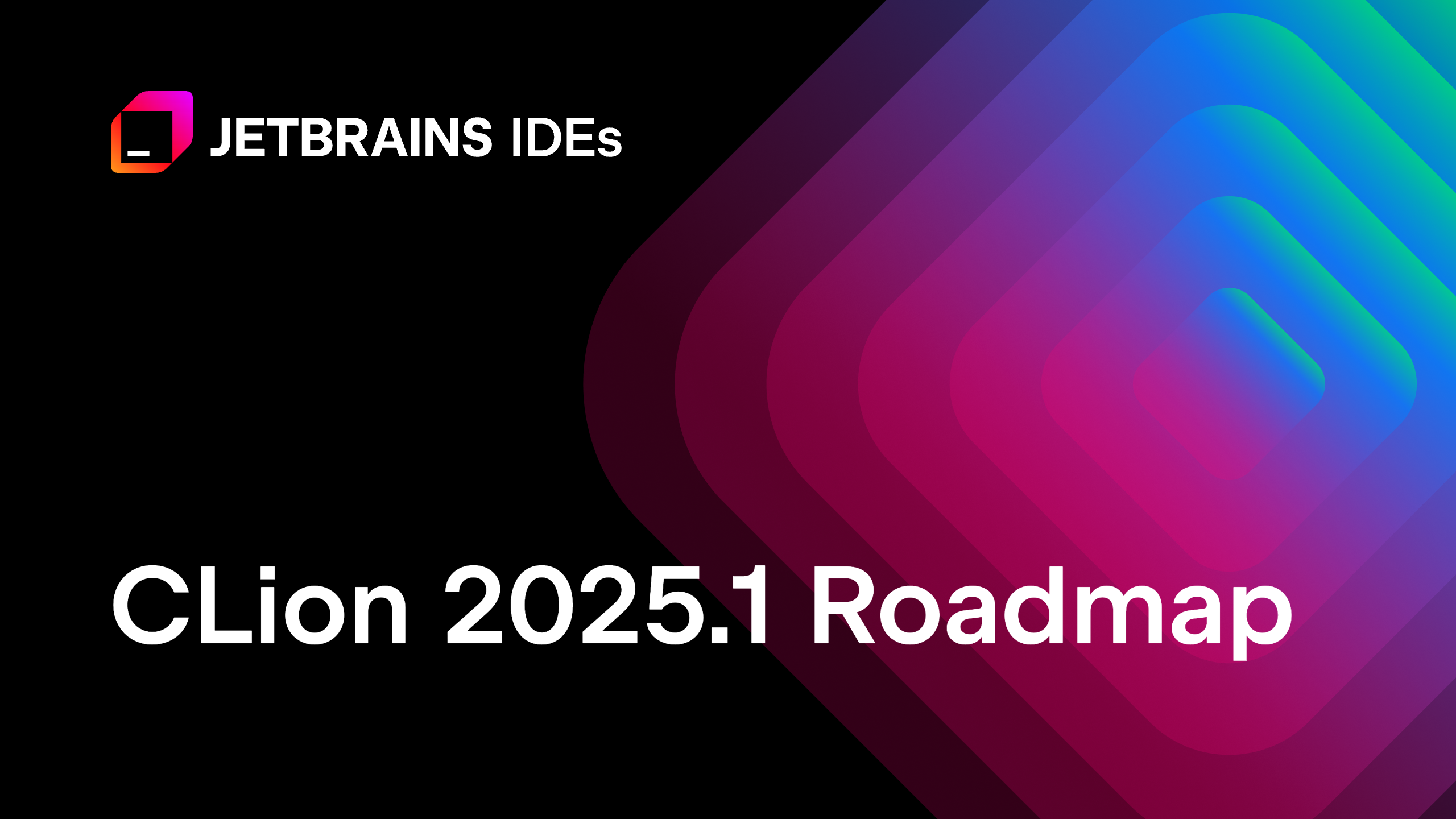 CLion的未来：2025.1版本路线图