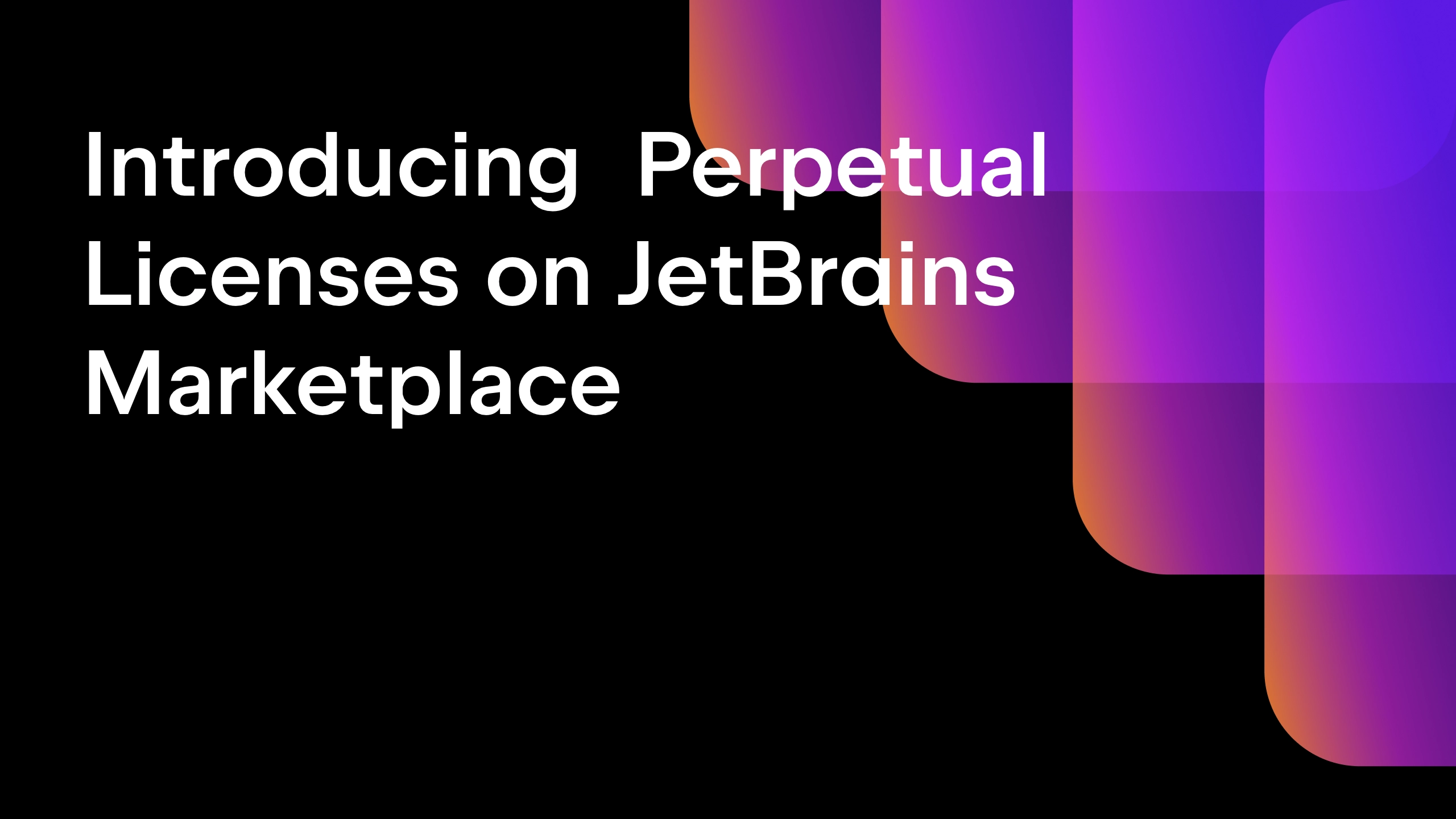 Introducing  Perpetual Licenses on JetBrains Marketplace