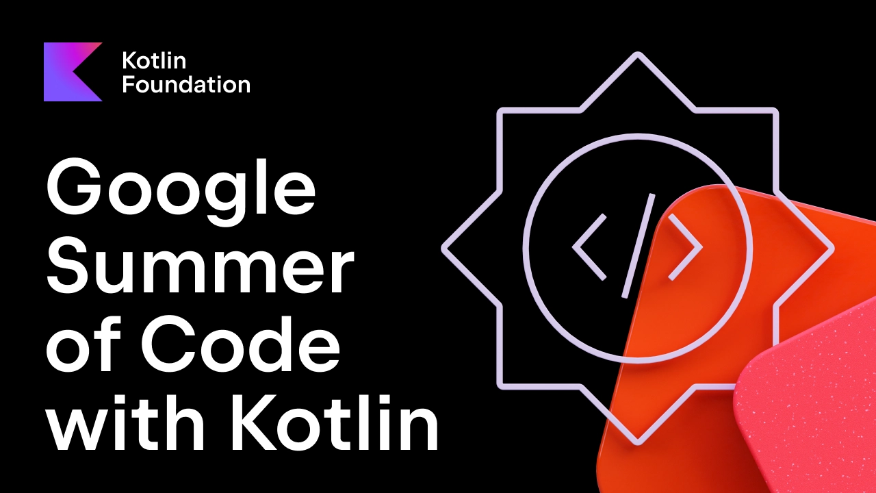 Google Summer of Code GSoC with Kotlin