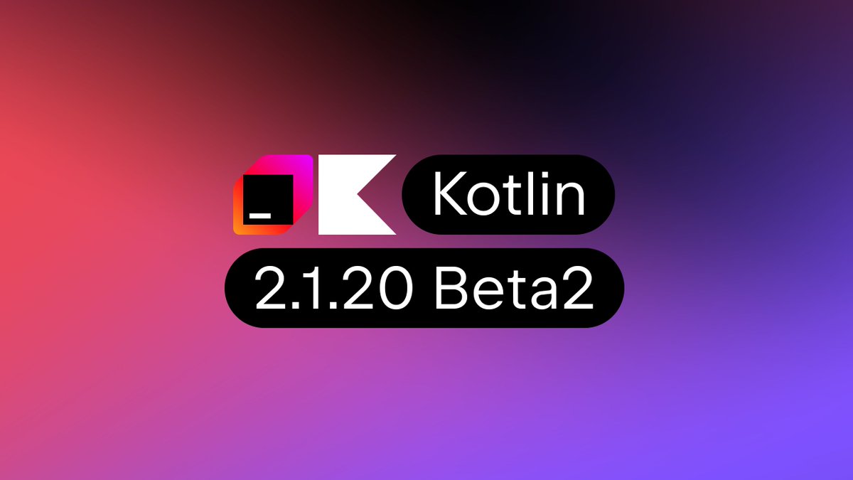 Kotlin 2.1.20-Beta2 released