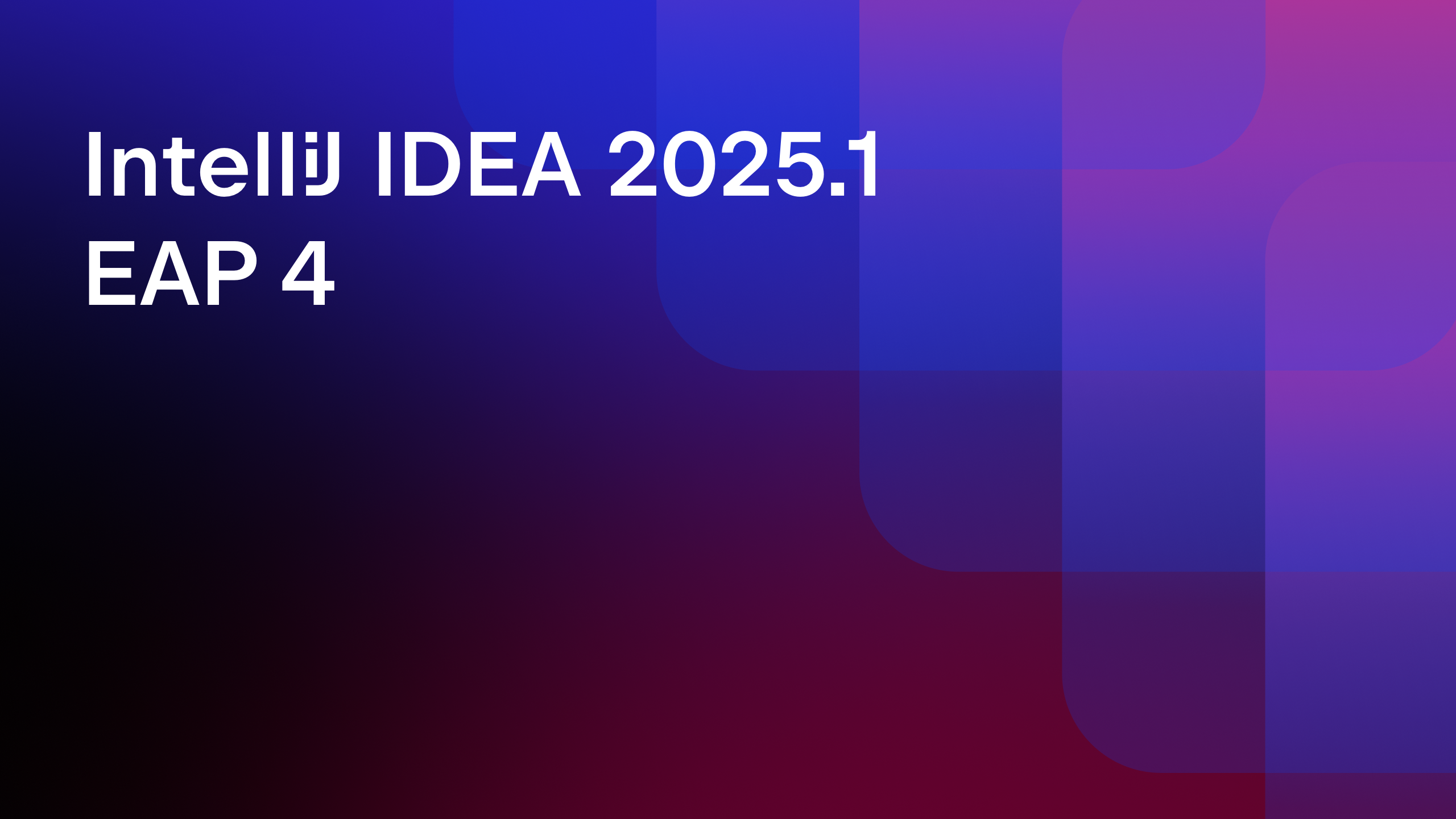 IntelliJ IDEA 2025.1 EAP 4: Improvements for Kotlin Development, Automatic Plugin Updates, and More  