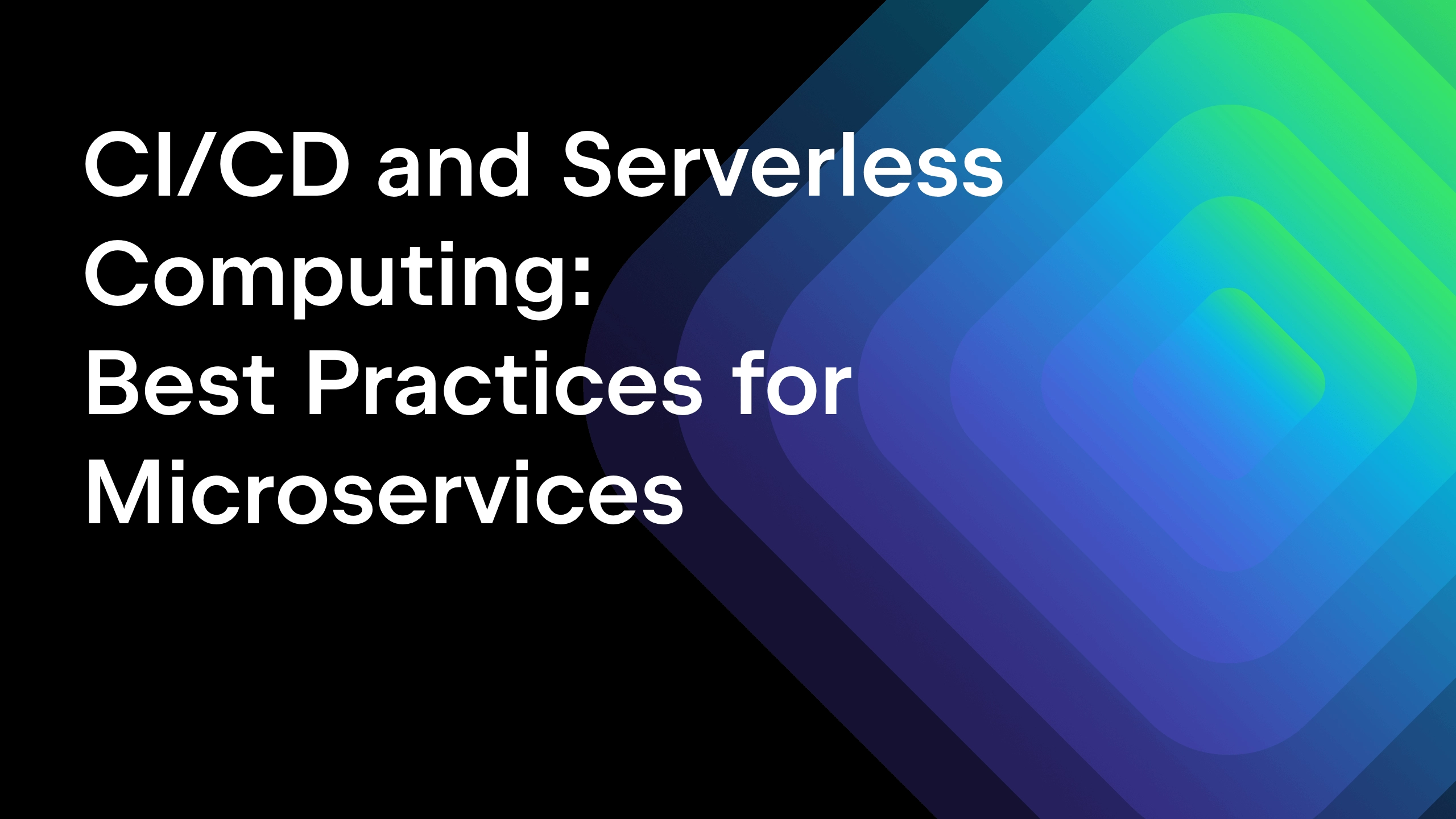 CI/CD and Serverless Computing: Best Practices for Microservices