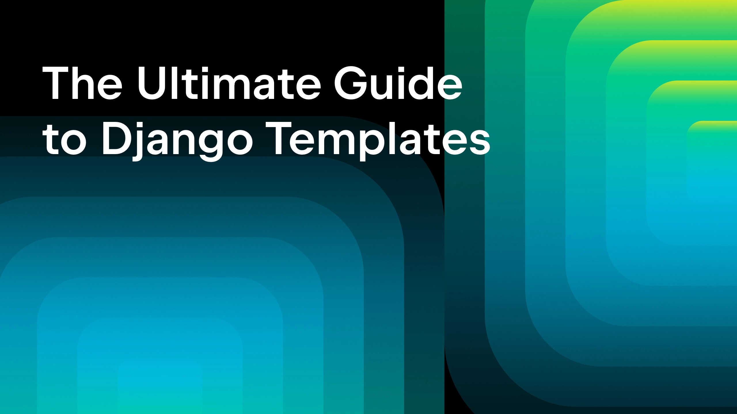 The Ultimate Guide to Django Templates