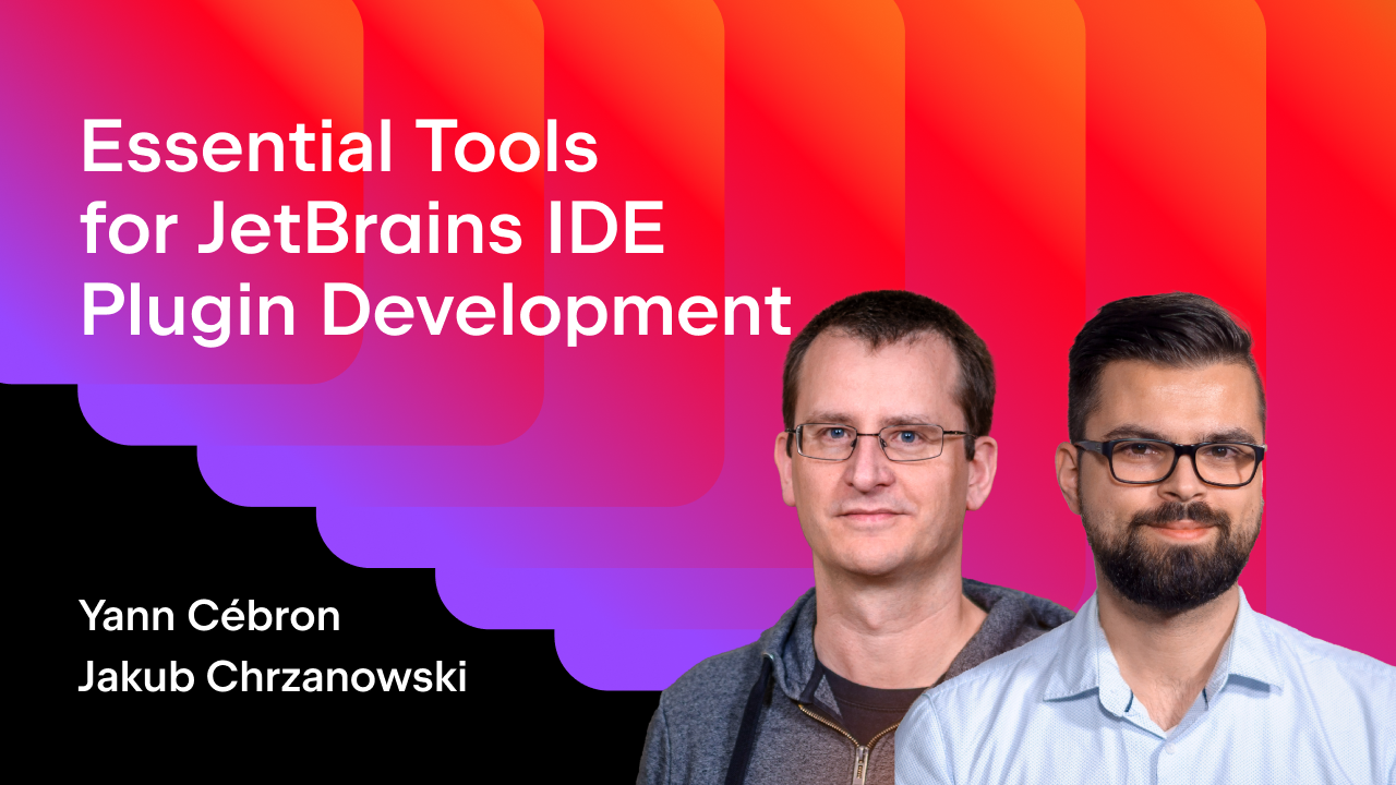 Livestream: Essential Tools for JetBrains IDE Plugin Development