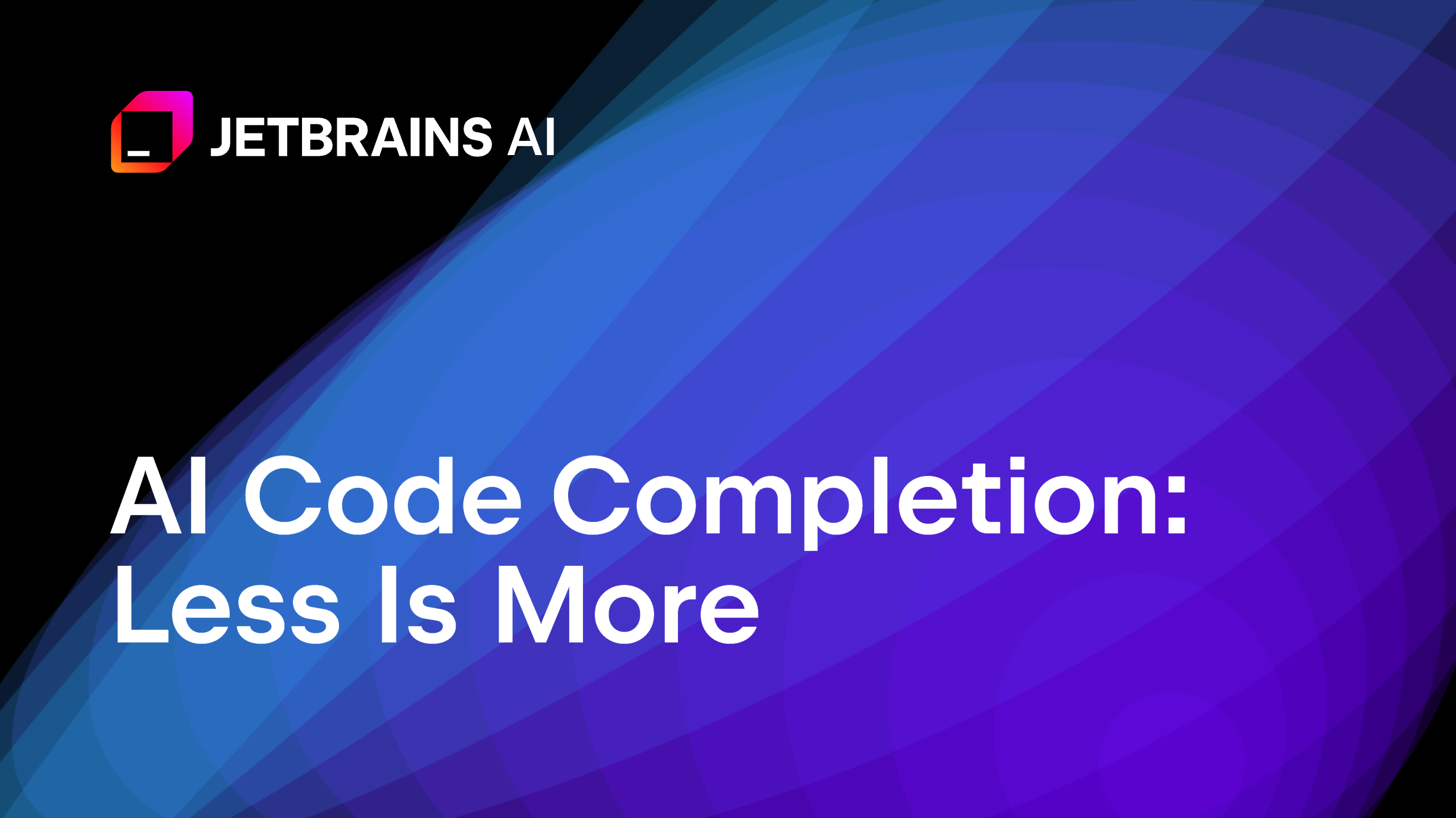 AI Code Completion: Less Is More | The JetBrains Blog
