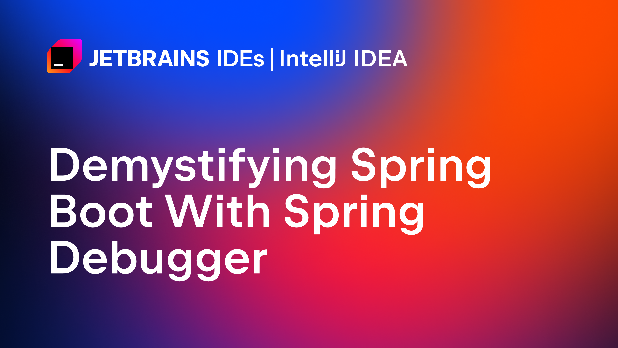 通过 Spring Debugger 解密 Spring Boot
