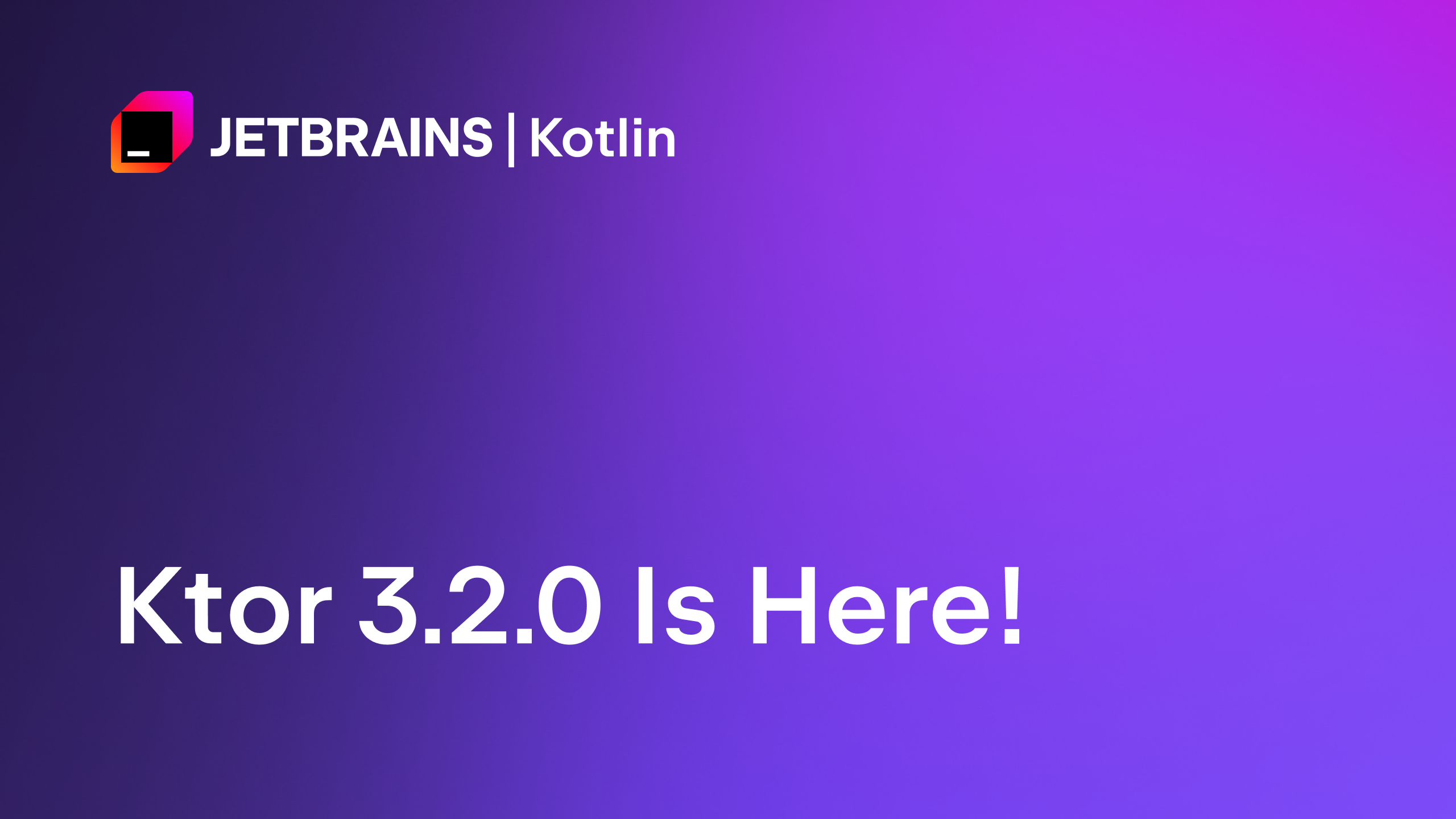 Ktor 3.2.0现已发布