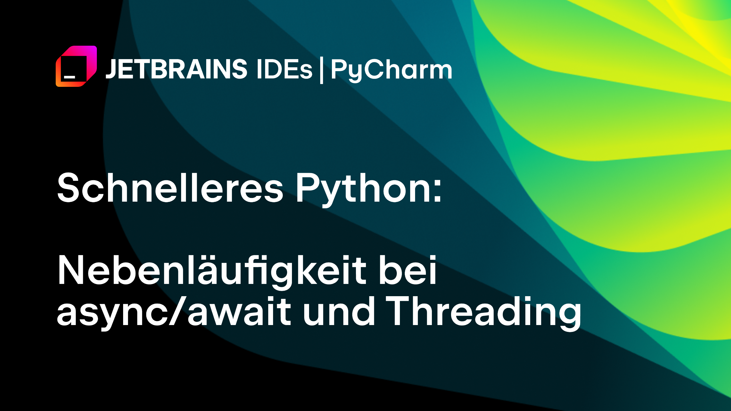 Schnelleres Python: Nebenläufigkeit bei async/await und Threading | The ...